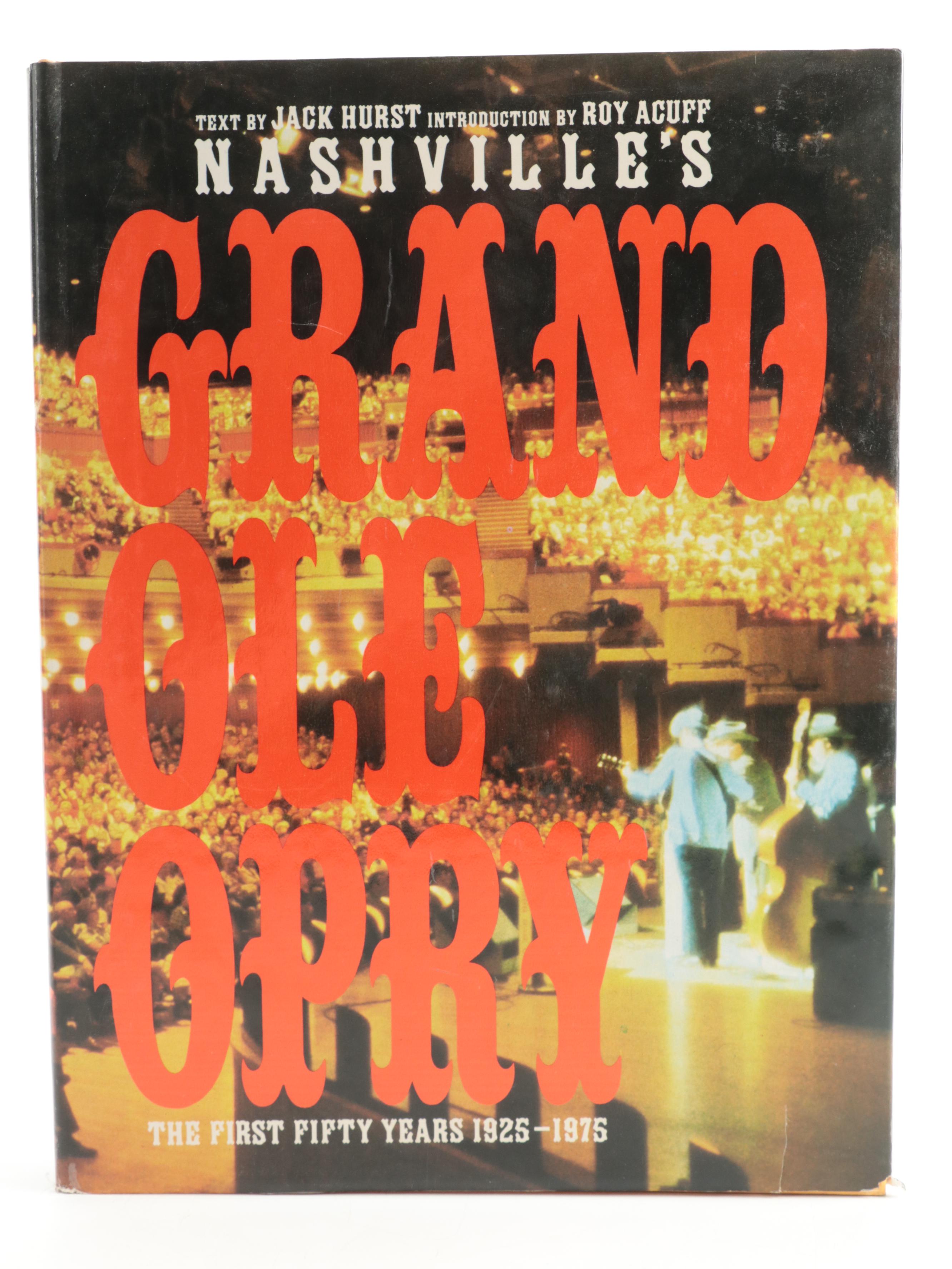 "Nashville's Grand Ole Opry: The First Fifty Years" by Jack Hurst and More