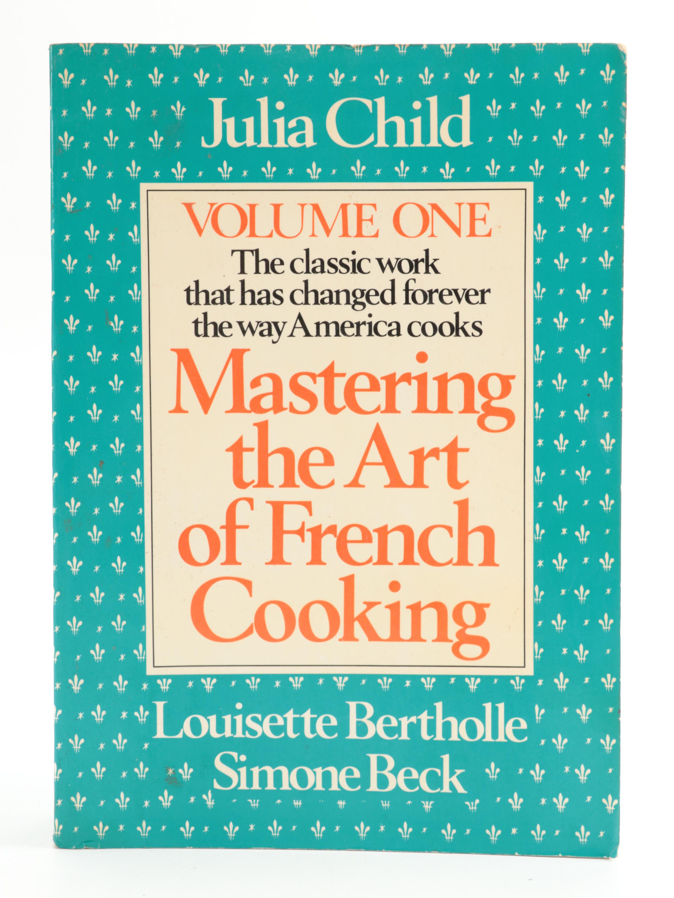 "Mastering the Art of French Cooking" Vols I and II by Julia Child and More