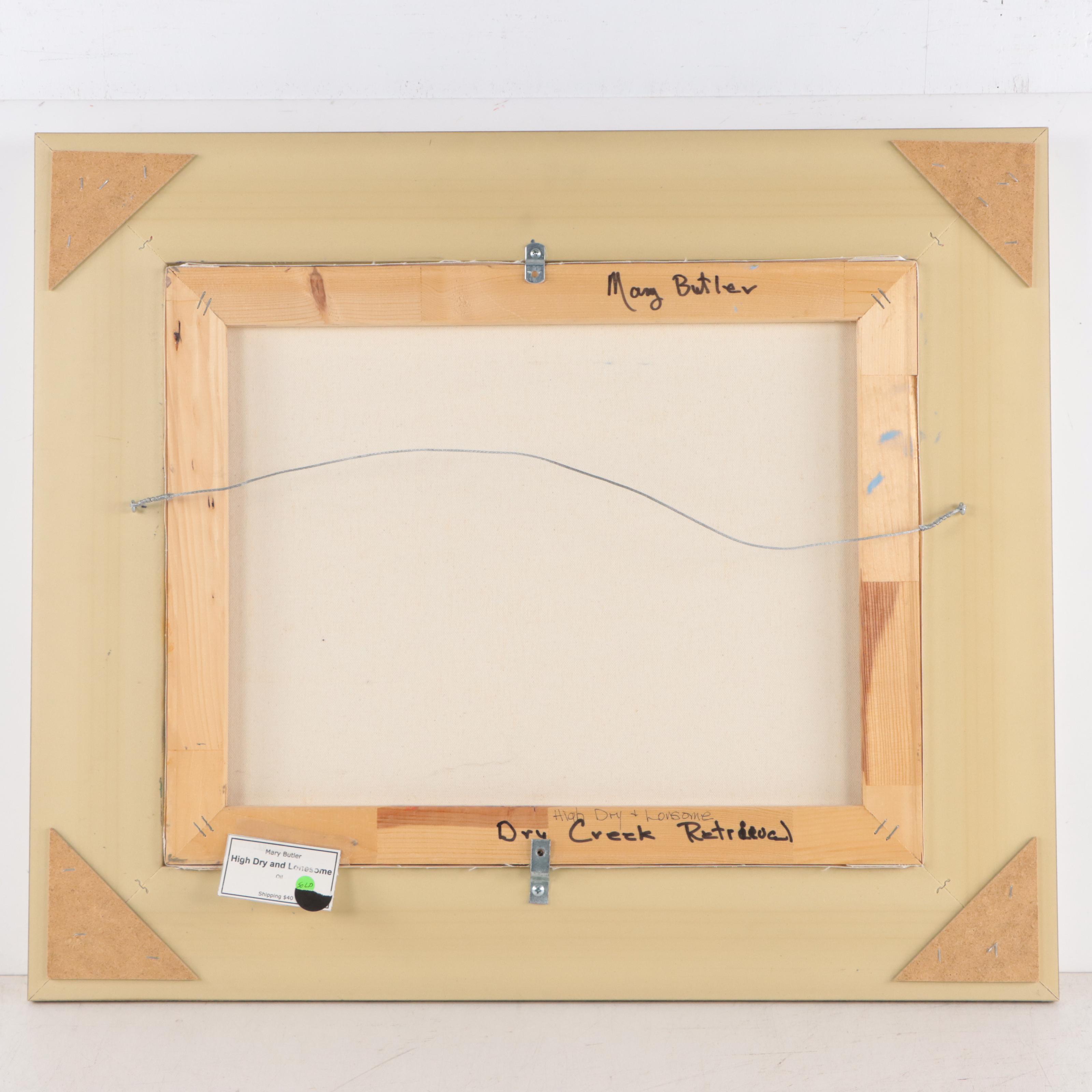 Mary Butler Oil Painting "High Dry and Lonesome"