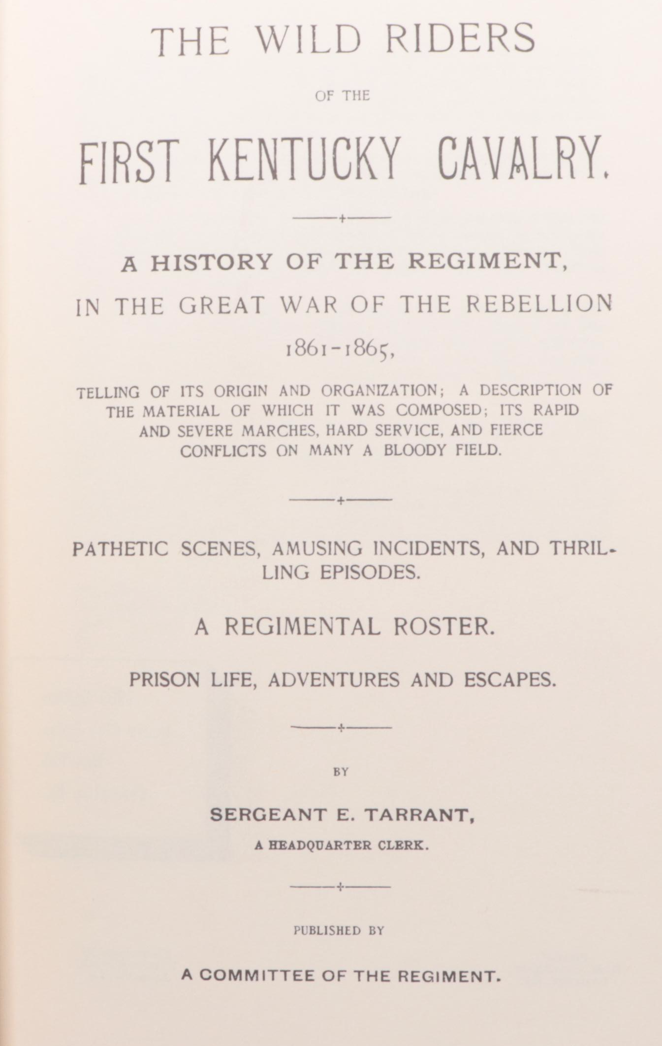 "The Wild Riders of the First Kentucky Cavalry" by E. Tarrant and More