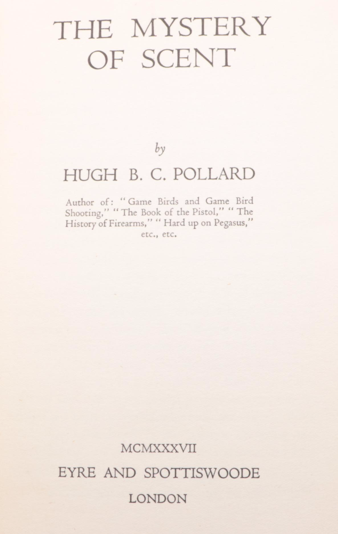 First Edition "The Mystery of Scent" by Hugh B. C. Pollard and More Books