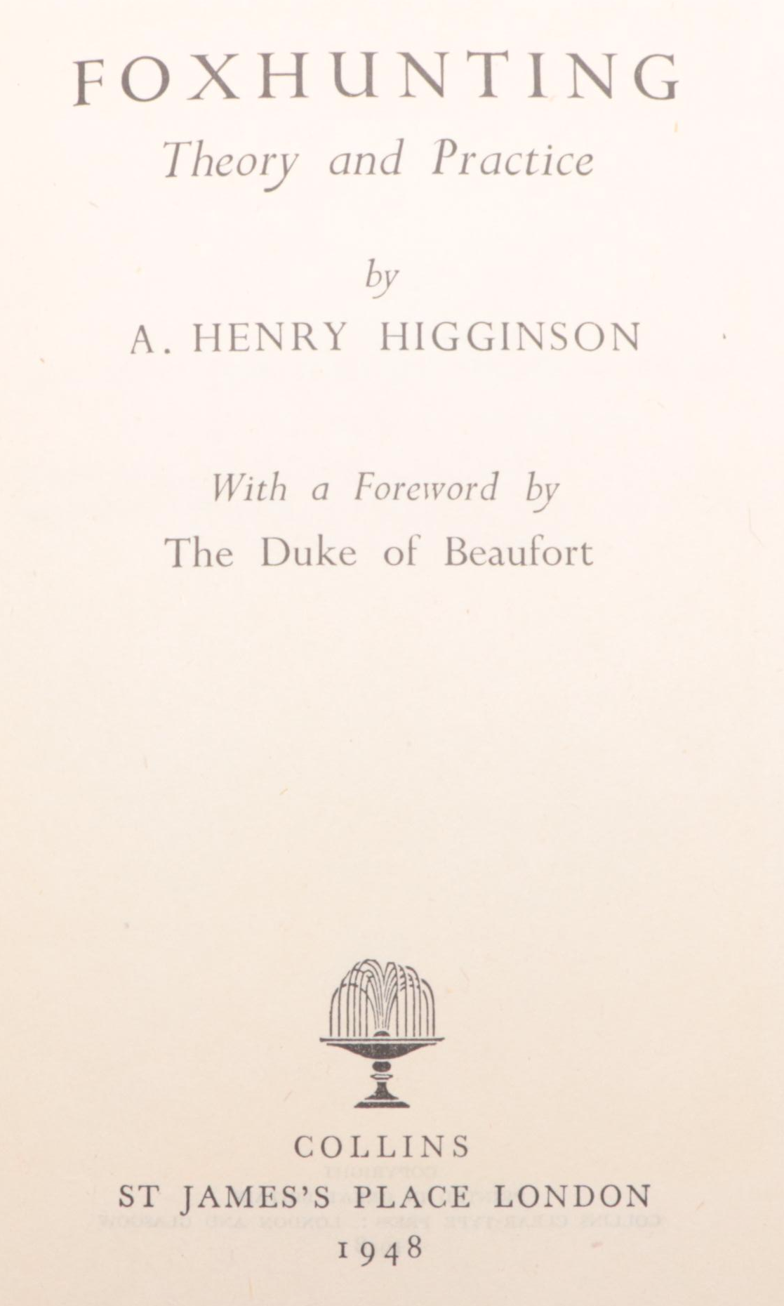 "Foxhunting: Theory and Practice" and More Books by A. Henry Higginson, 1940s