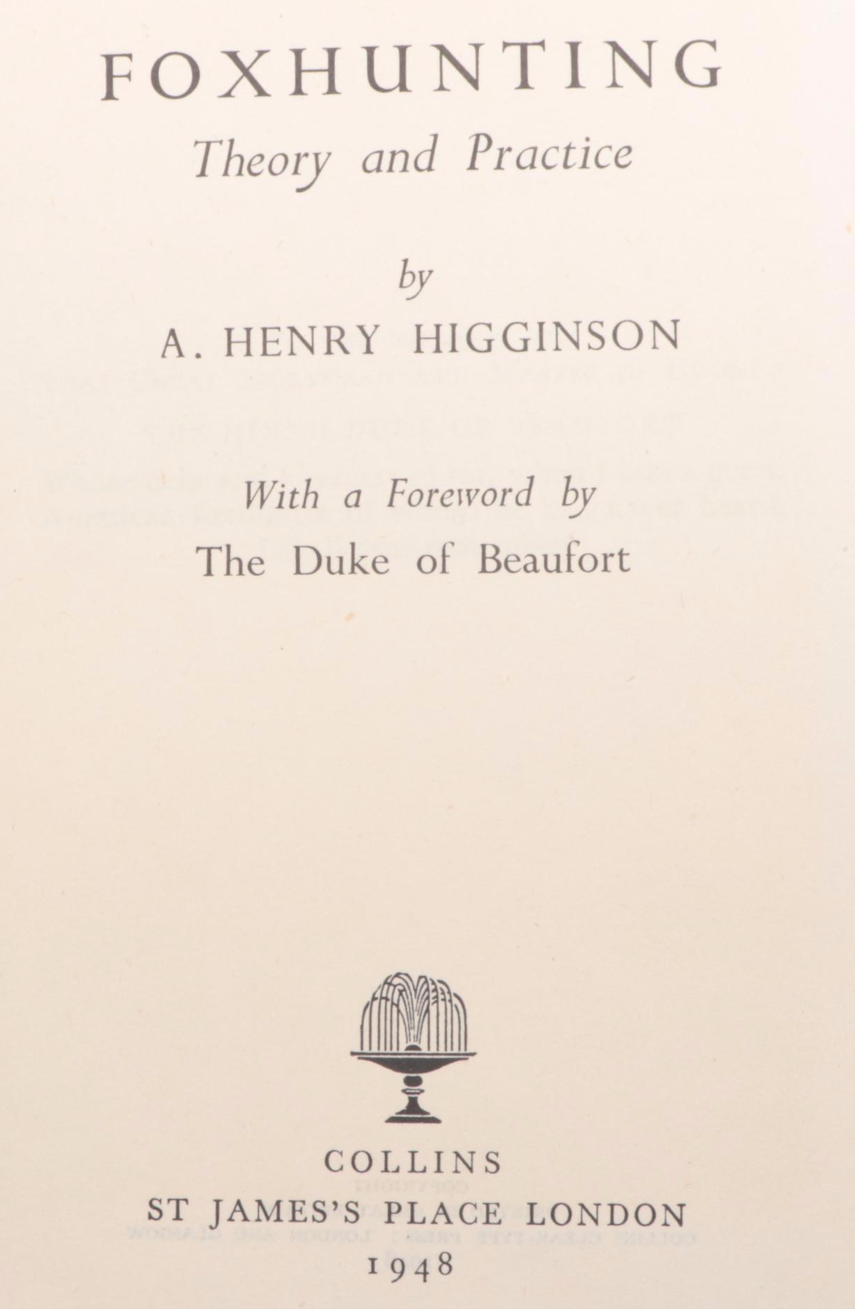 "Foxhunting: Theory and Practice" and More Books by A. Henry Higginson, 1940s