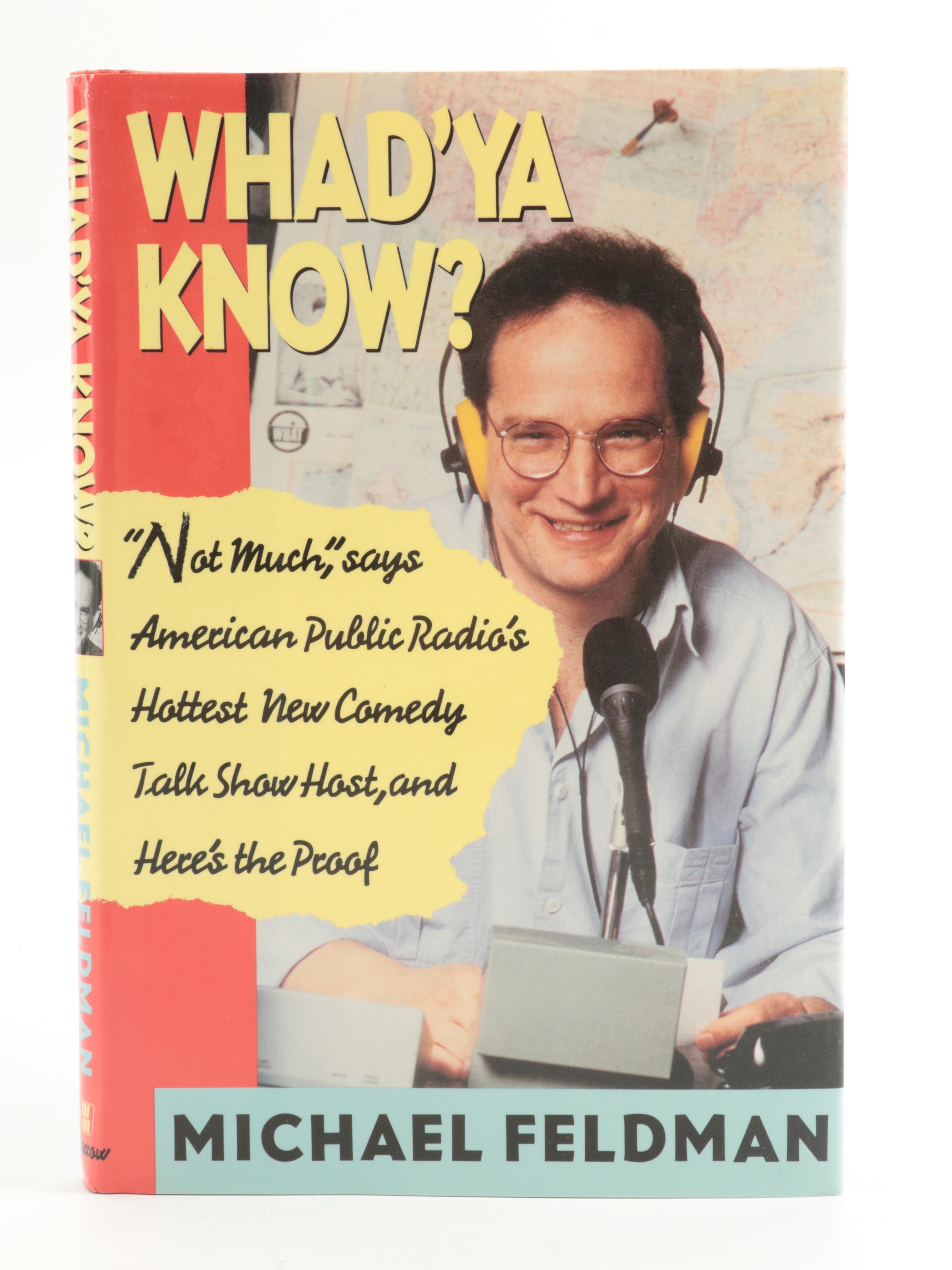 Signed First Edition "Whad'Ya Know?" by Michael Feldman and More Books