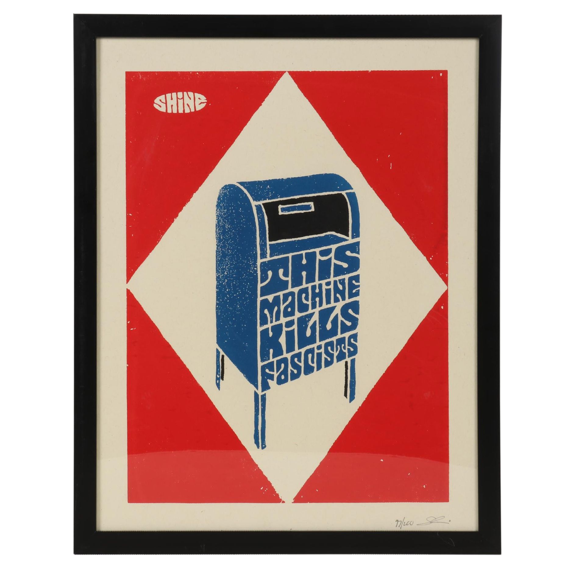 Mike Shine Serigraph "This Machine Kills Fascists," 21st Century