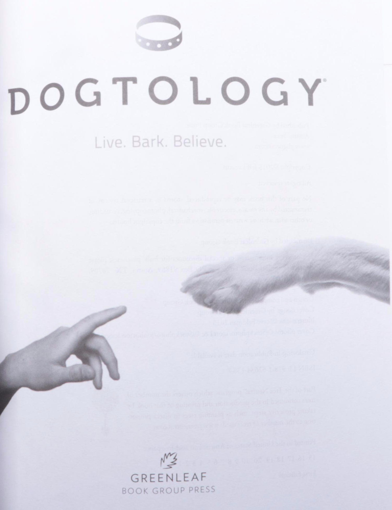 First Edition "Dogtology: Live. Bark. Believe." by J. Lazarus and More