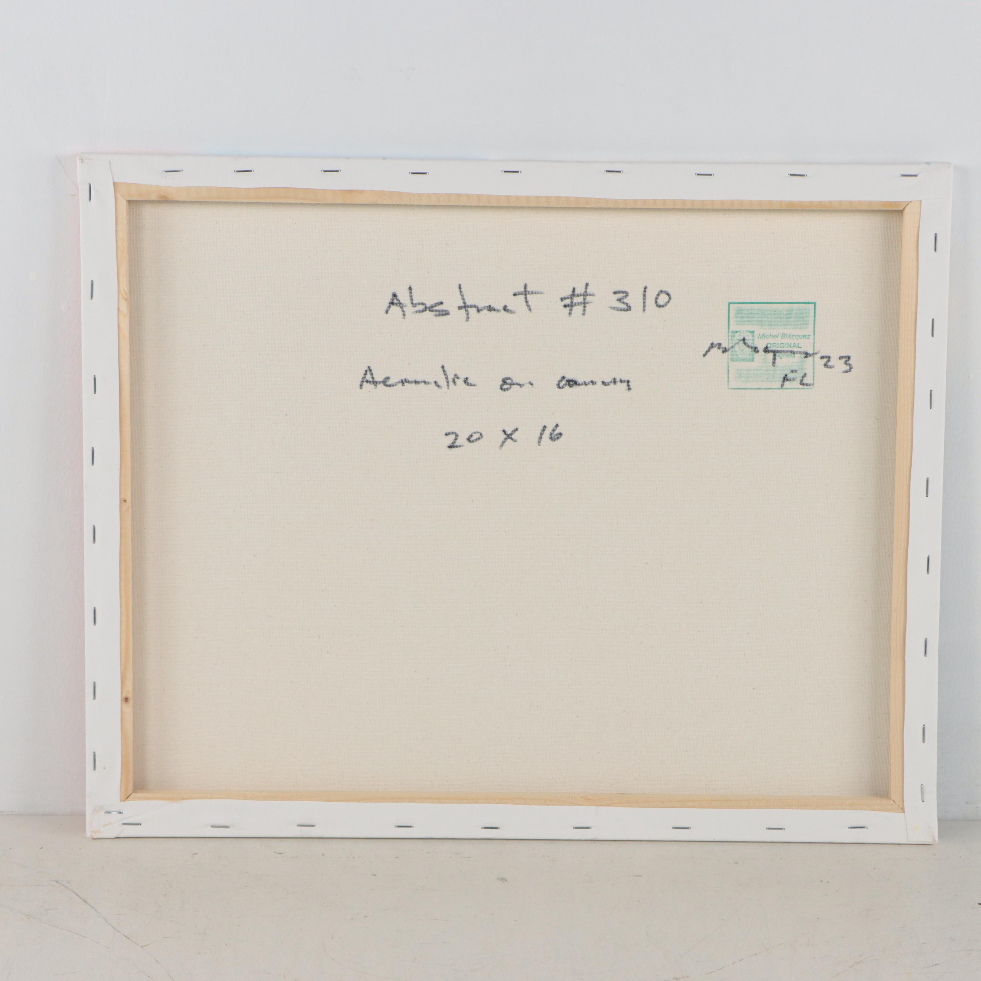 Michel Blázquez Acrylic Painting "Abstract #310," 2023