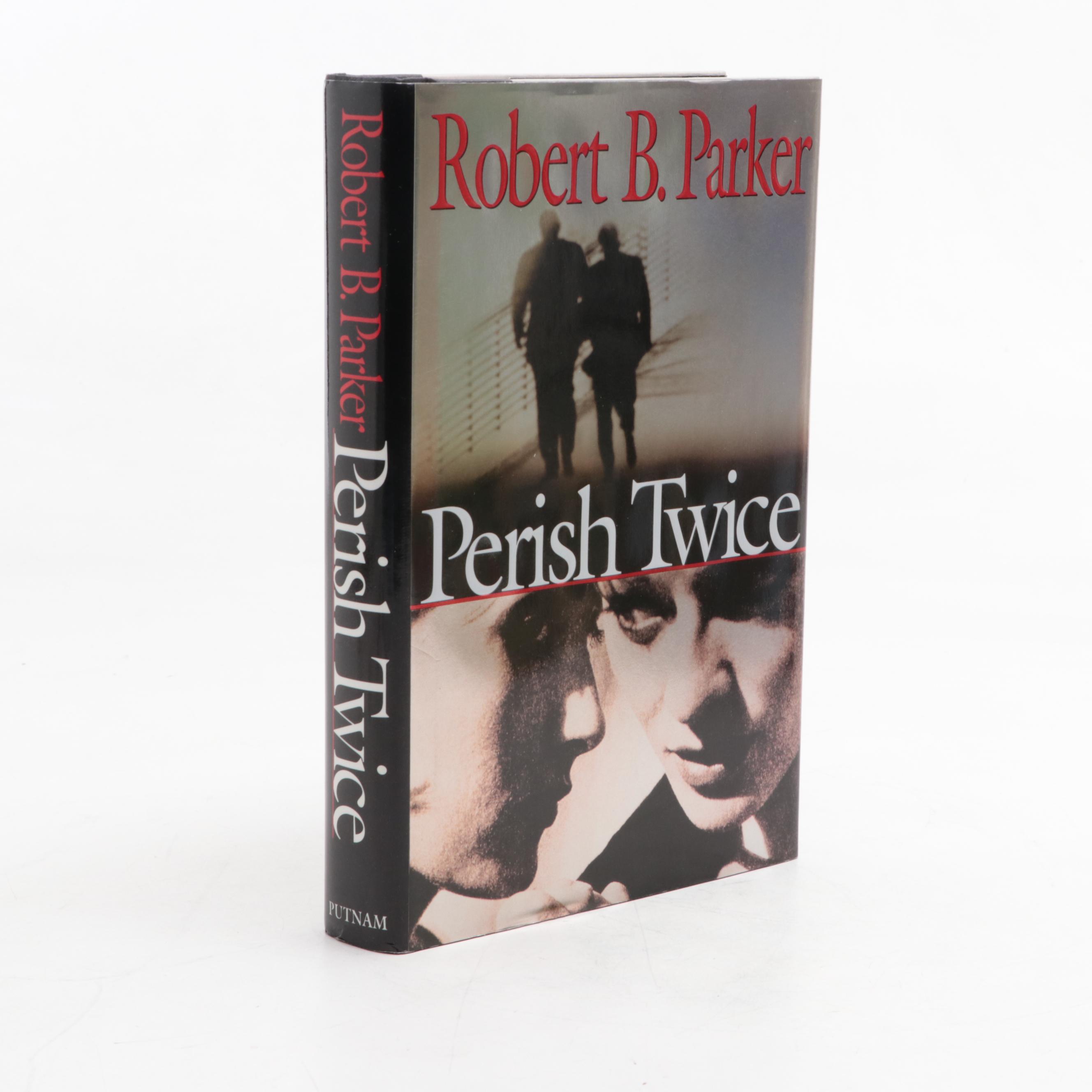 First Edition Robert B. Parker Novels Including "Perish Twice" and "Hush Money"