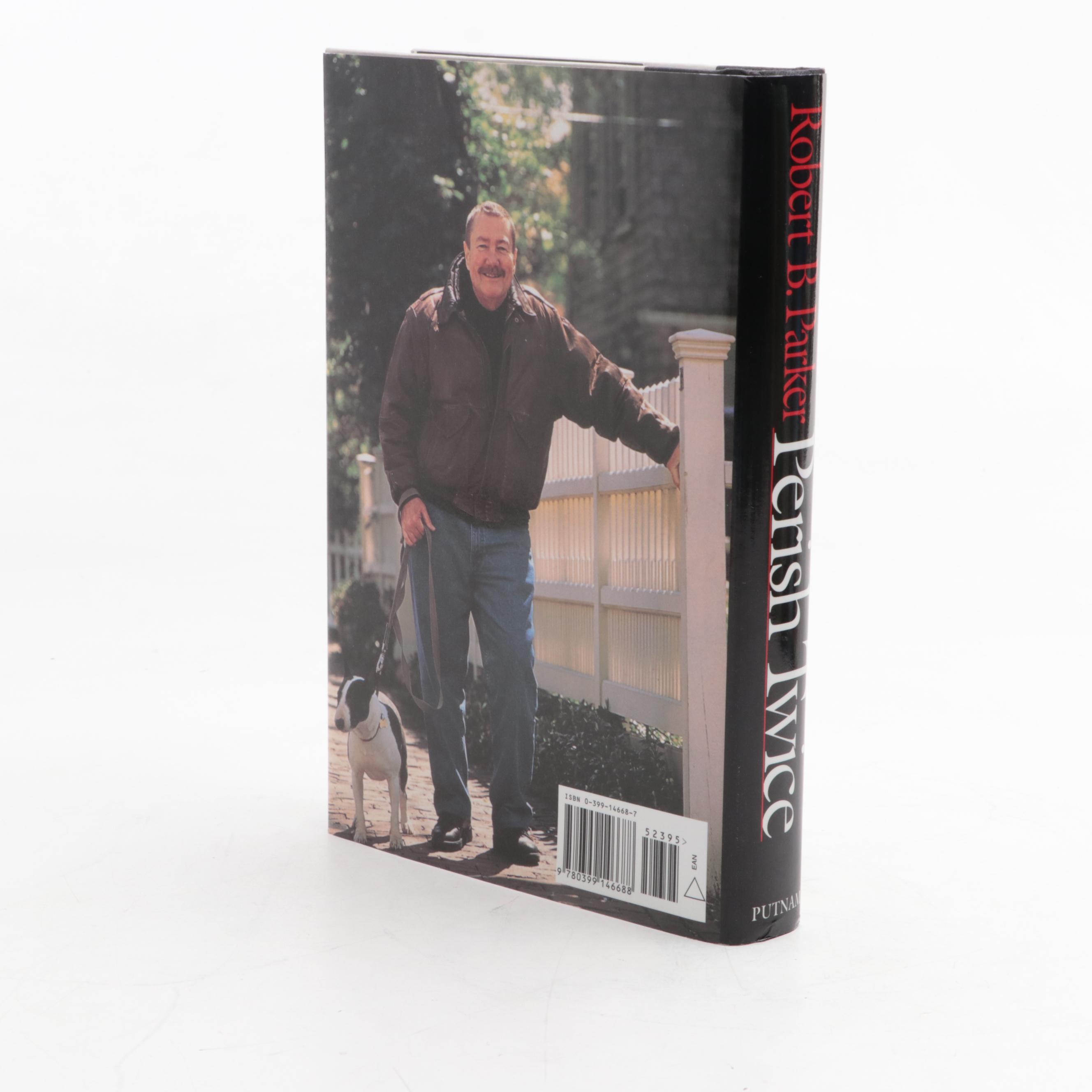 First Edition Robert B. Parker Novels Including "Perish Twice" and "Hush Money"