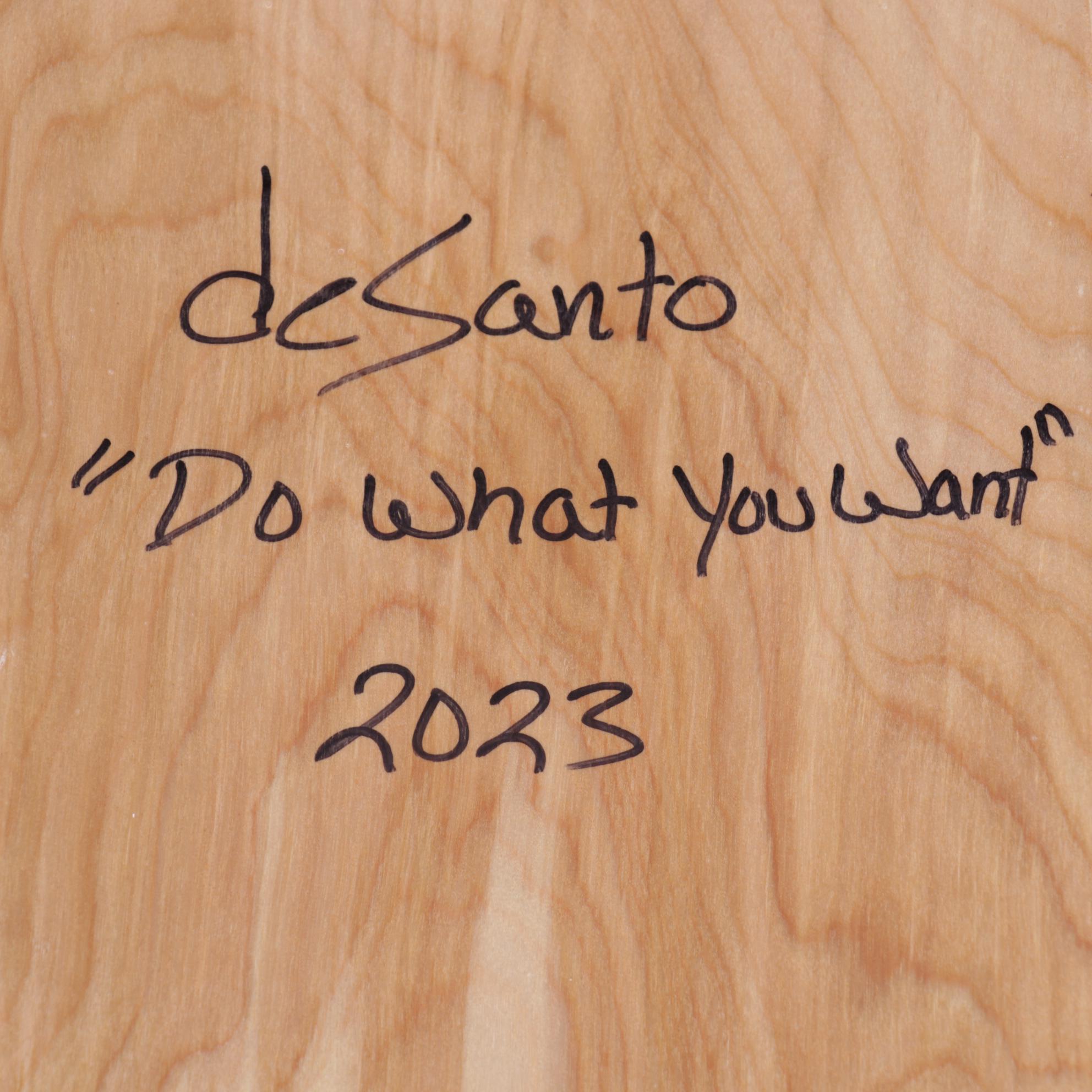 deSanto Acrylic Painting Skateboard Deck "Do What You Want," 2023