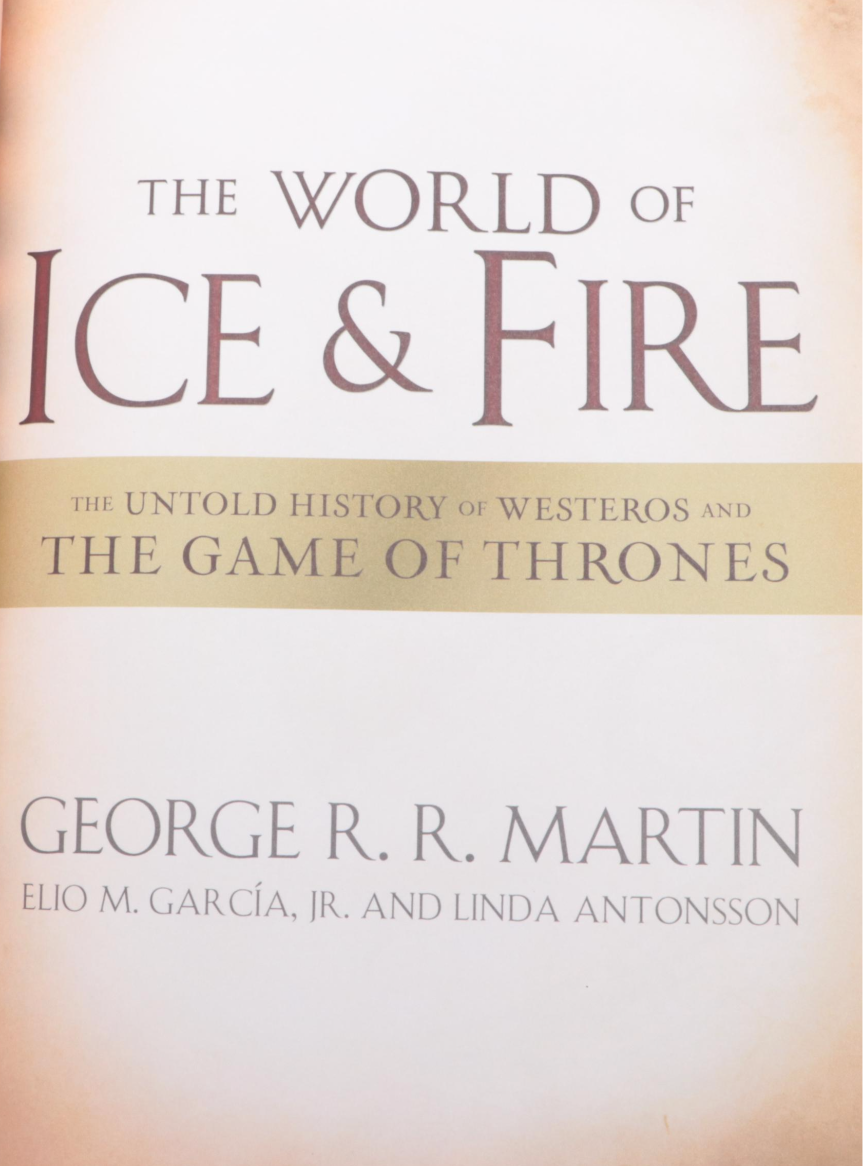 First Edition "The World of Ice and Fire" by George R. R. Martin et al., 2014