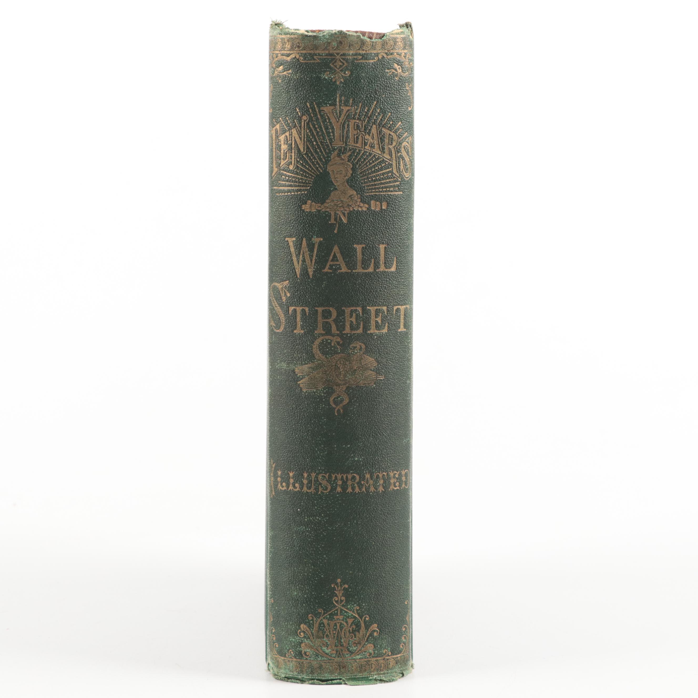 First Edition "Ten Years in Wall Street" by William W. Fowler and More