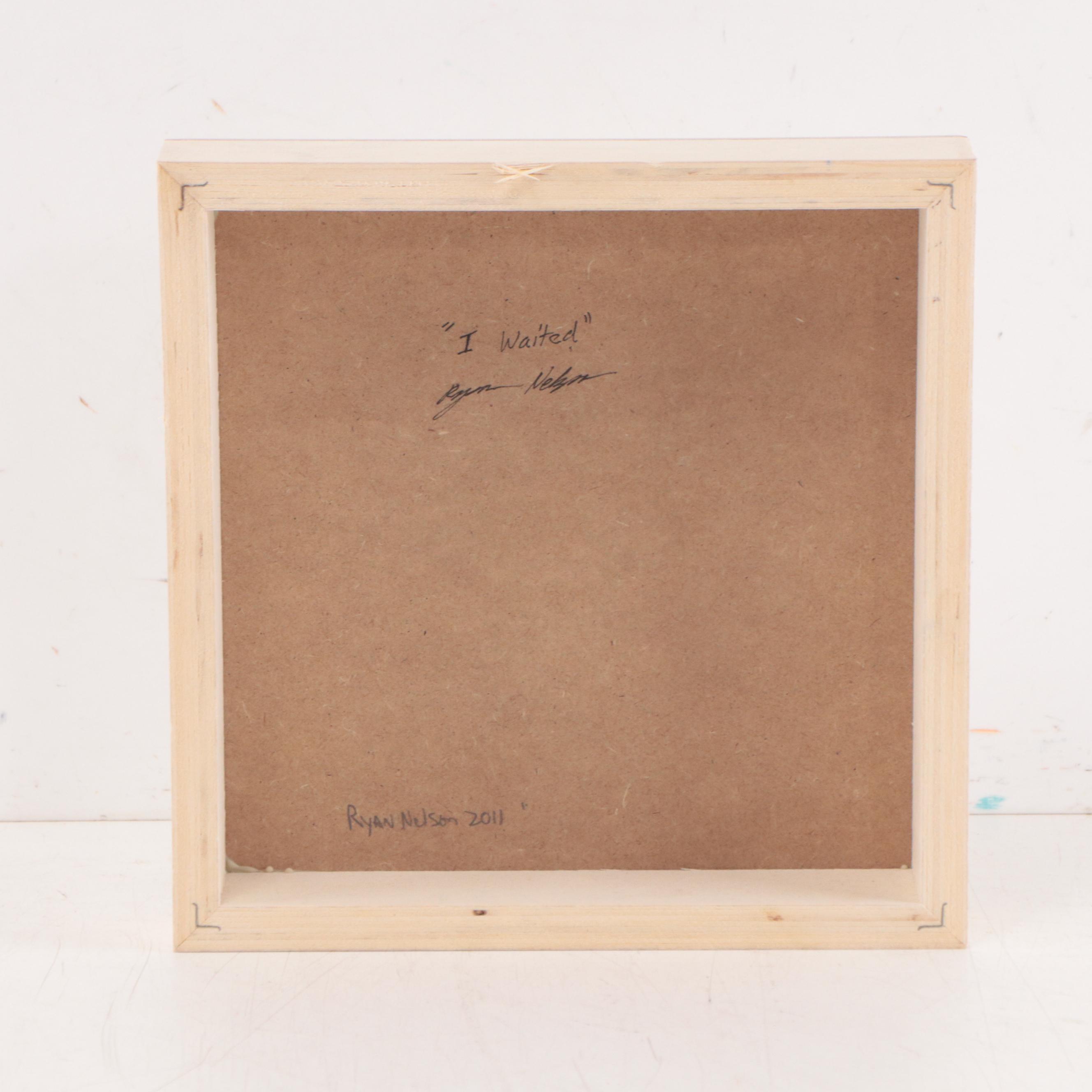 Ryan Nelson Mixed Media Painting "I Waited," 2011