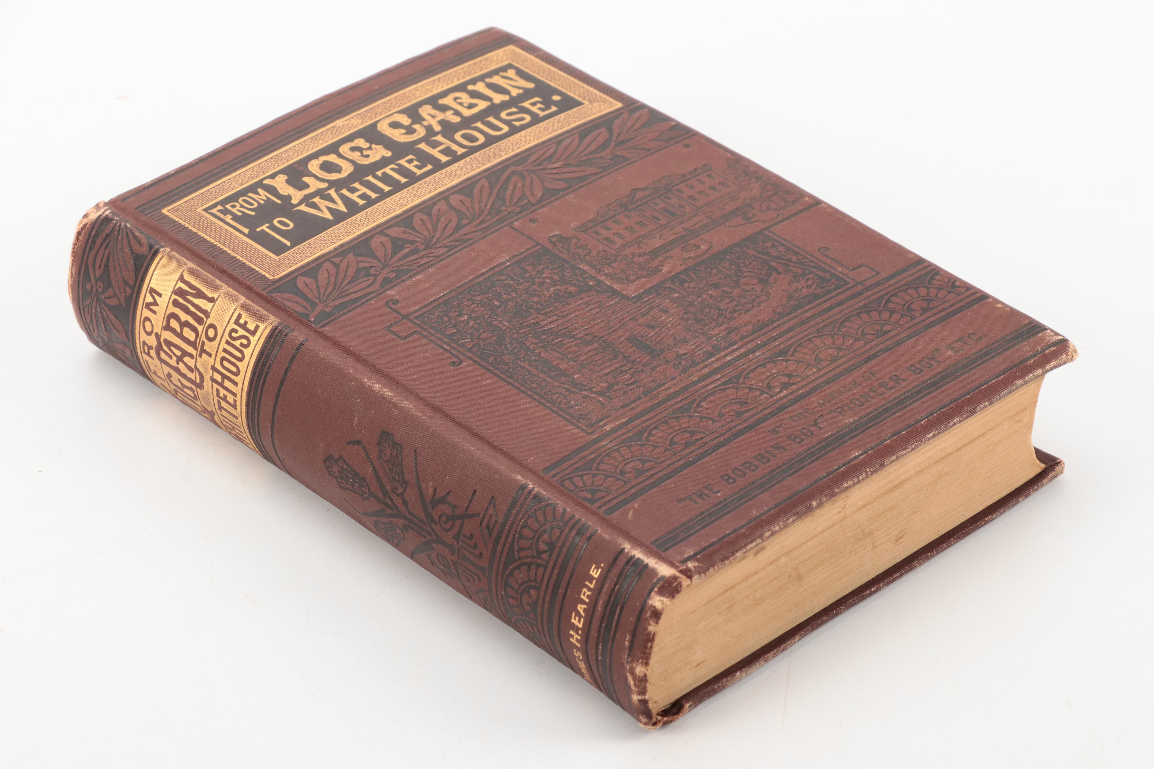 "From Log-Cabin to the White House" by William M. Thayer and More