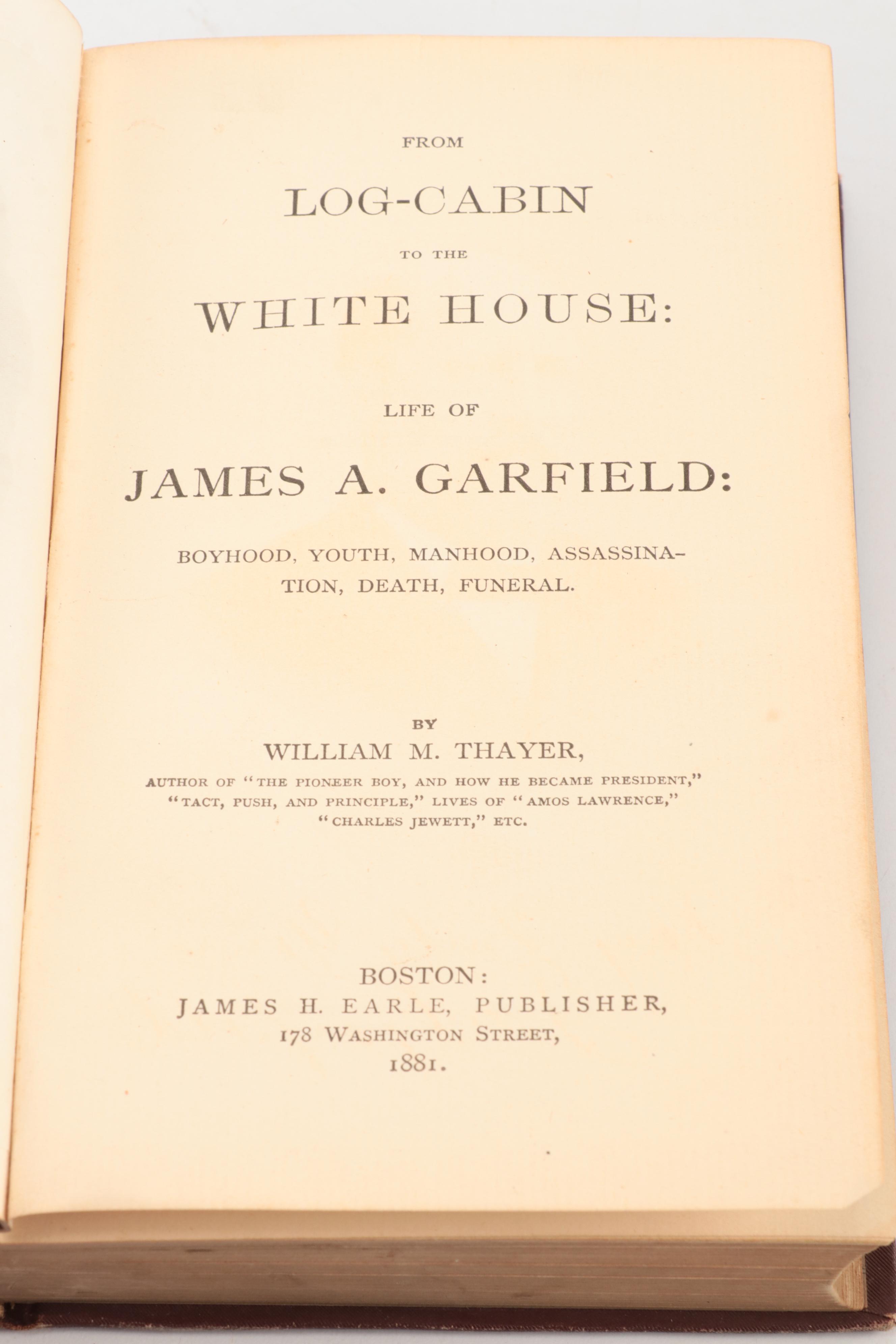 "From Log-Cabin to the White House" by William M. Thayer and More