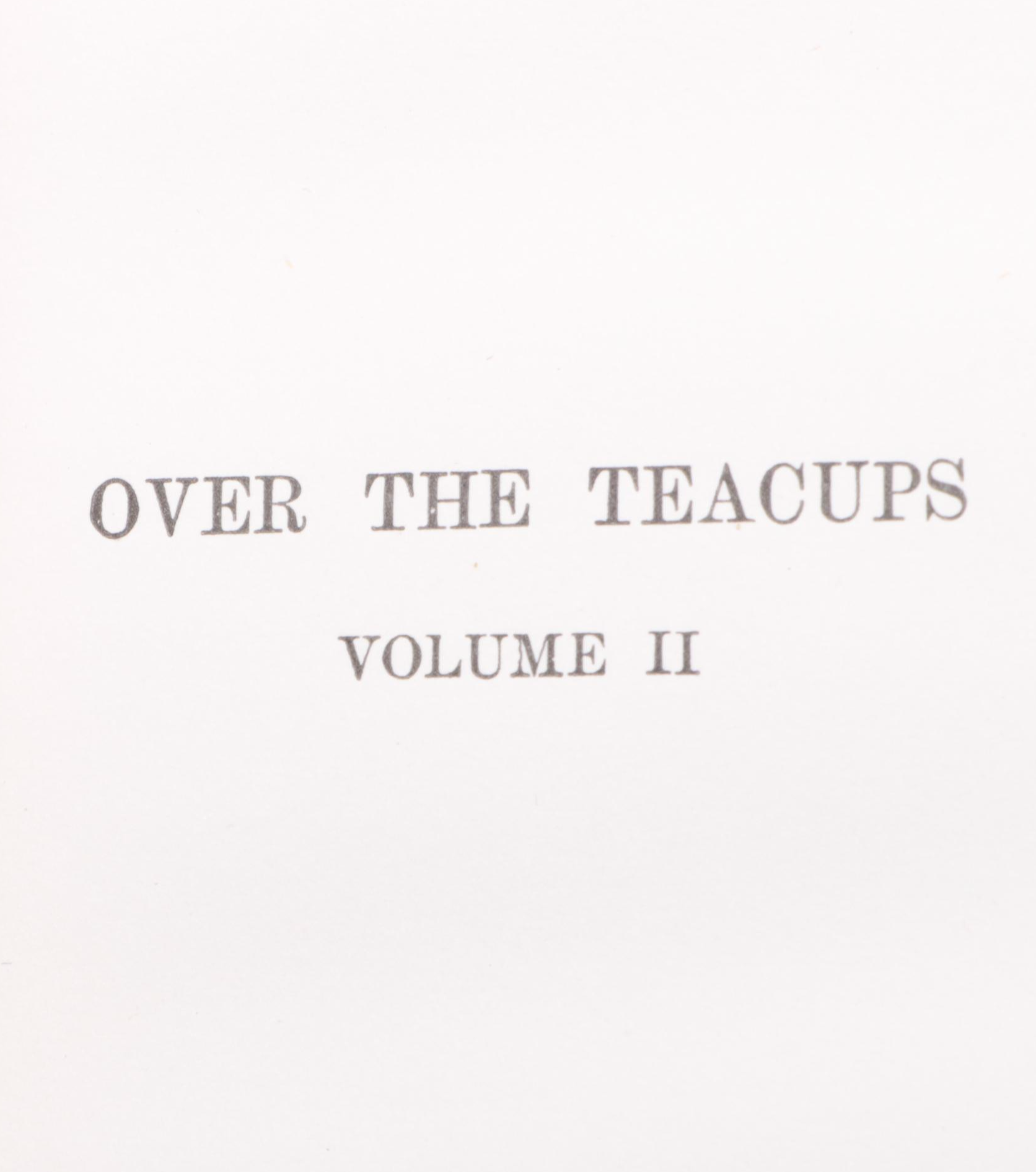 "Over the Teacups" Two-Volume Set and More by Oliver Wendell Holmes