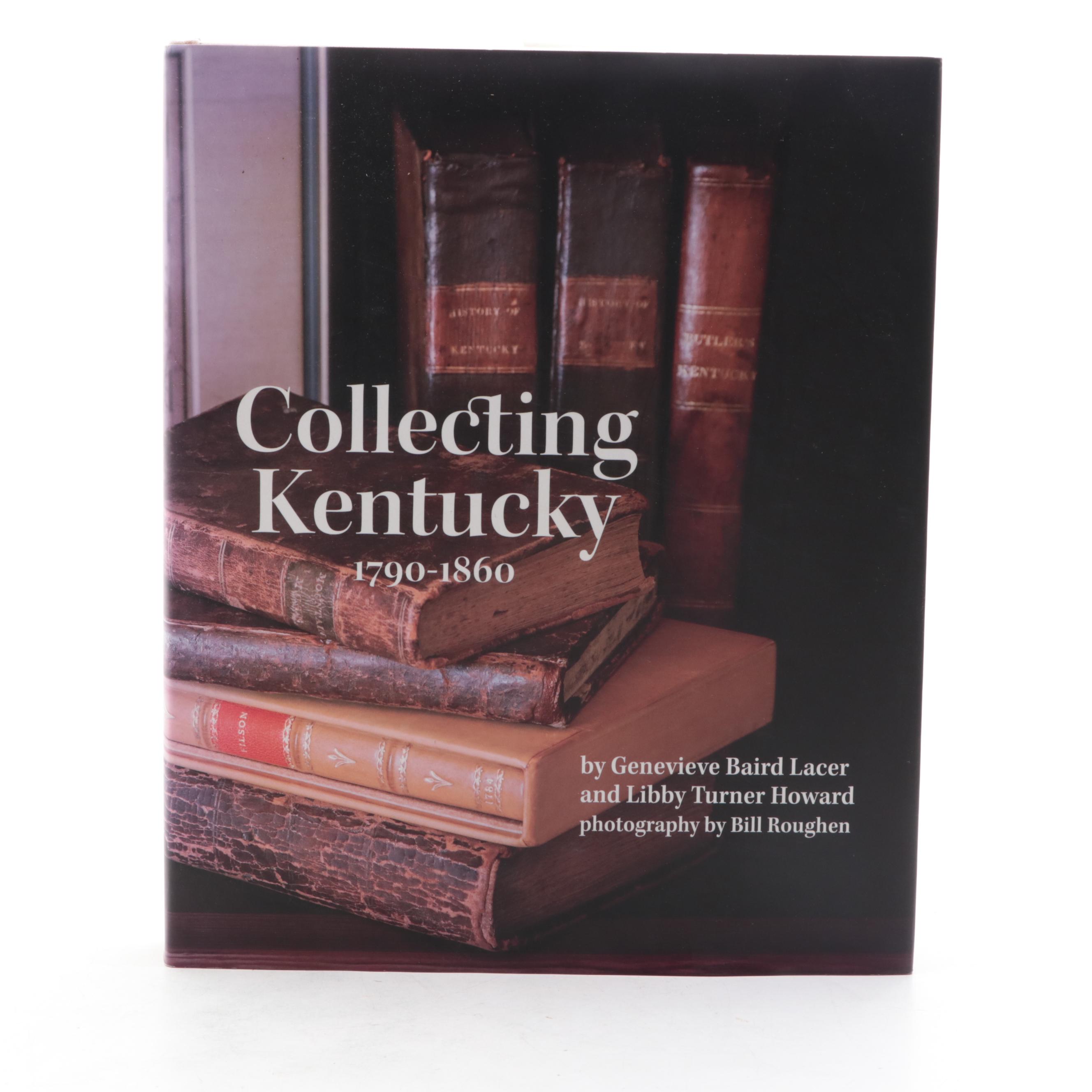 Signed First Edition "Collecting Kentucky, 1790–1860" with "All That's Kentucky"