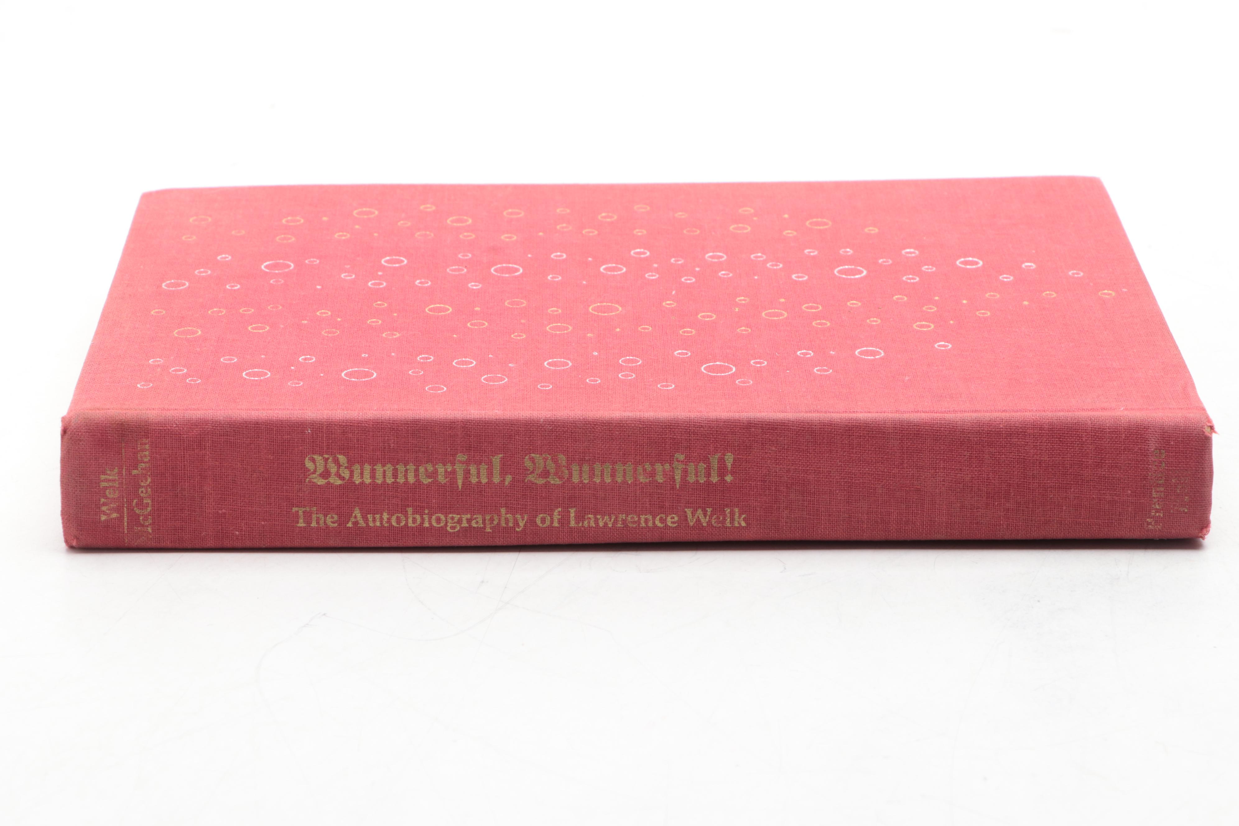 Signed "Wunnerful, Wunnerful!" by Lawrence Welk and Bernice McGeehan, 1971