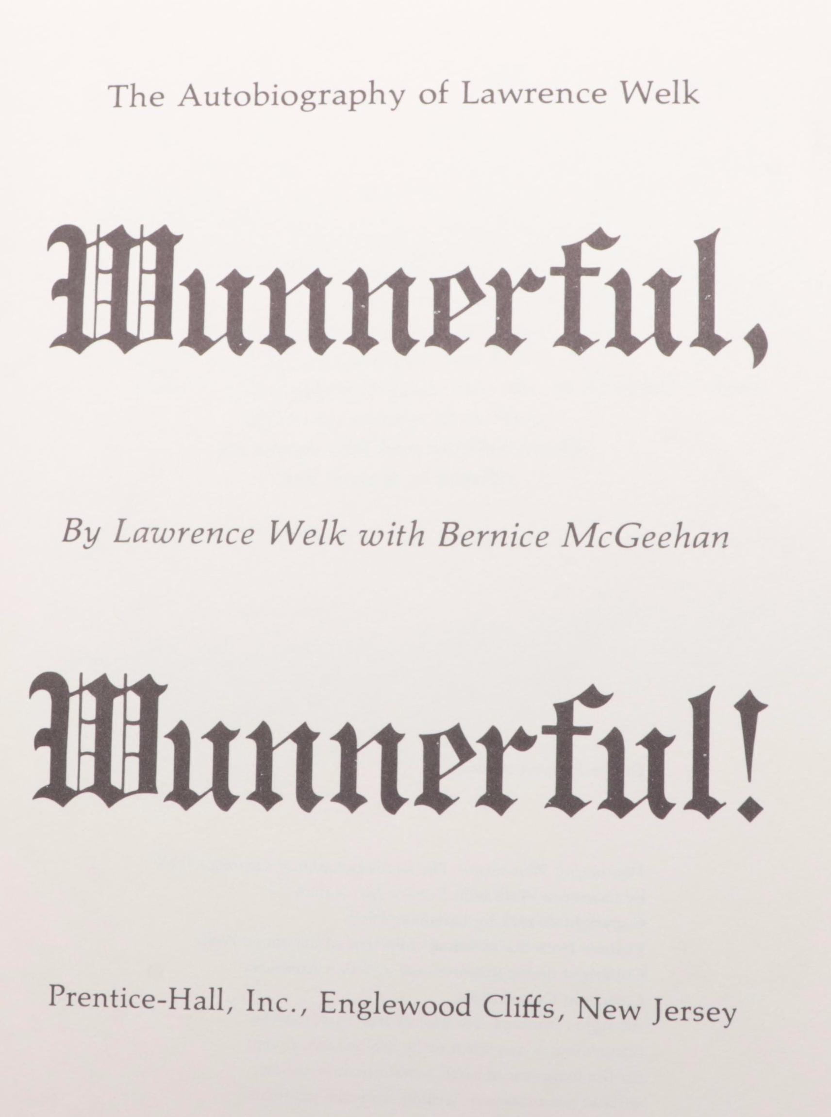 Signed "Wunnerful, Wunnerful!" by Lawrence Welk and Bernice McGeehan, 1971
