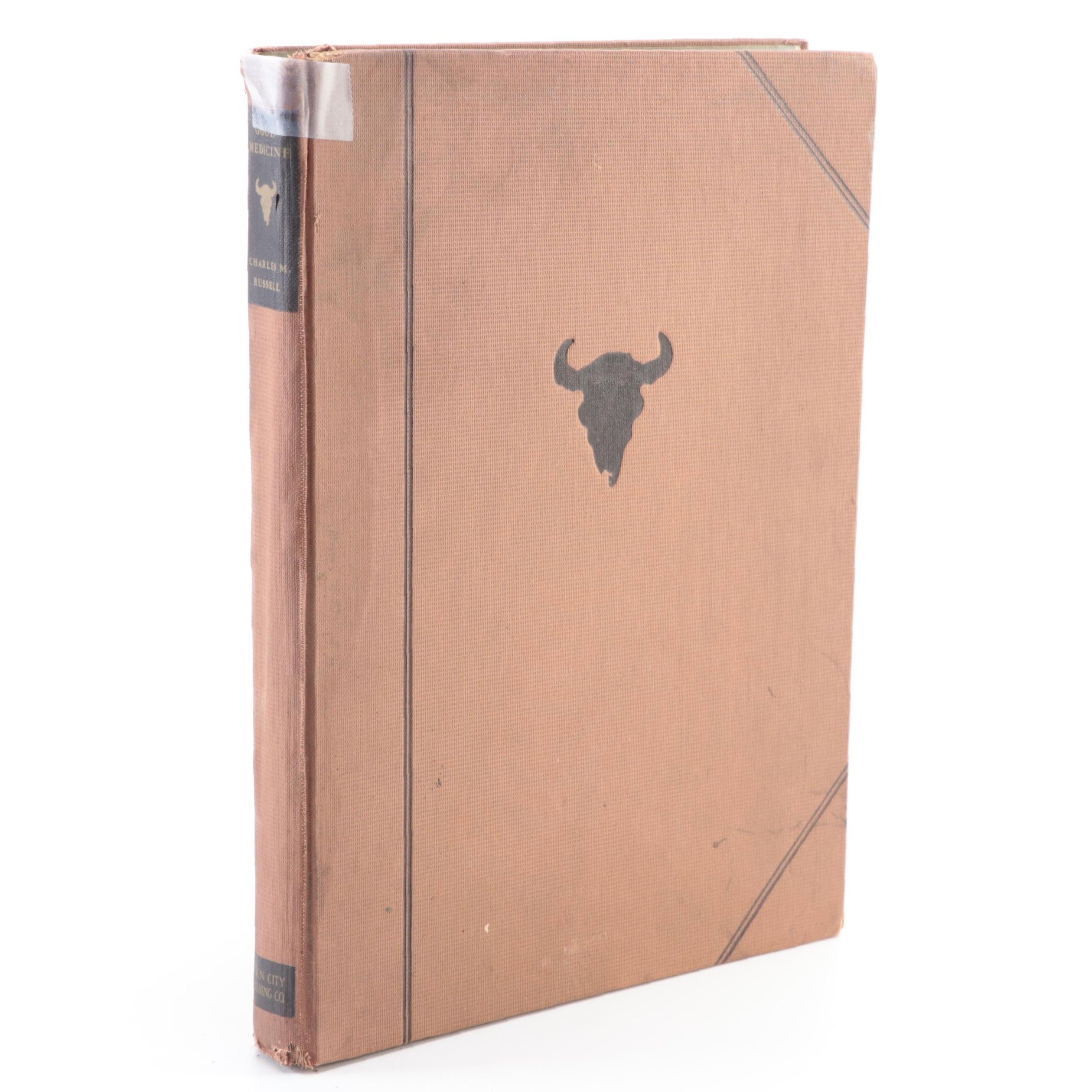 First Edition "Good Medicine: Memories of the Real West" by Charles M. Russell