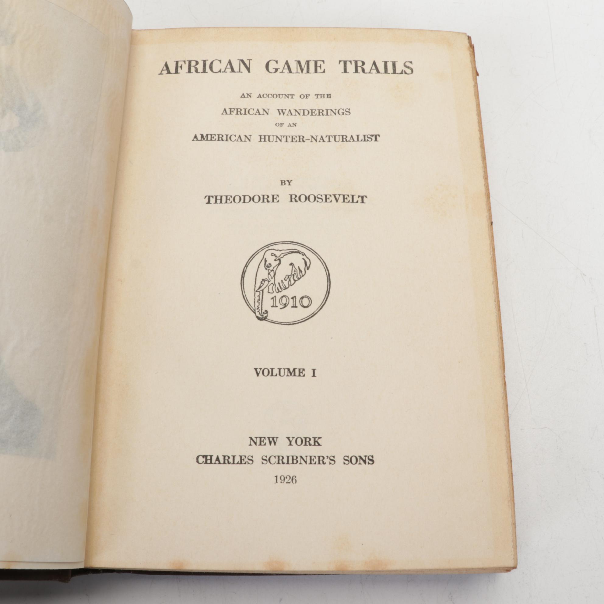 "An Autobiography," "African Game Trails," and More by Theodore Roosevelt, 1926
