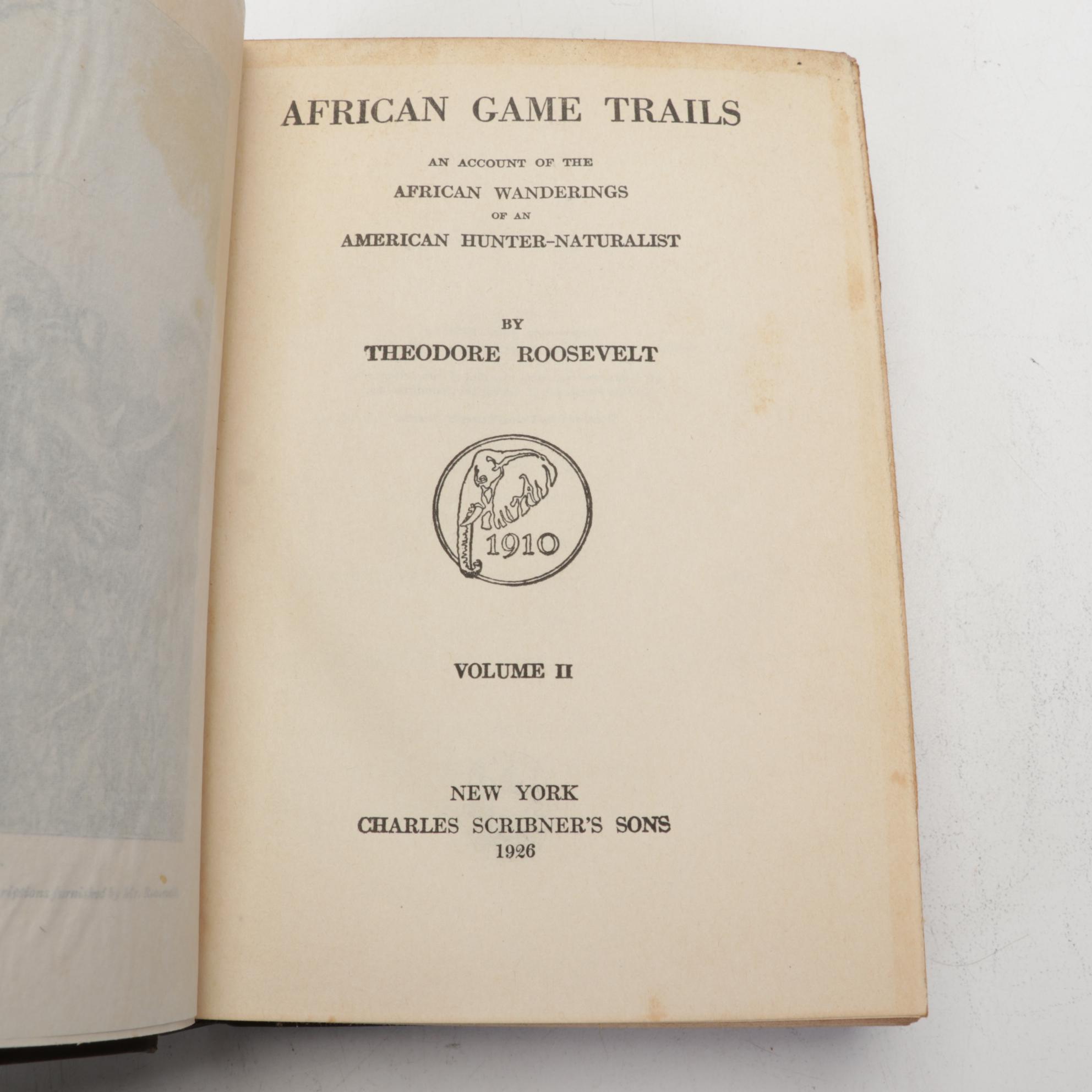 "An Autobiography," "African Game Trails," and More by Theodore Roosevelt, 1926