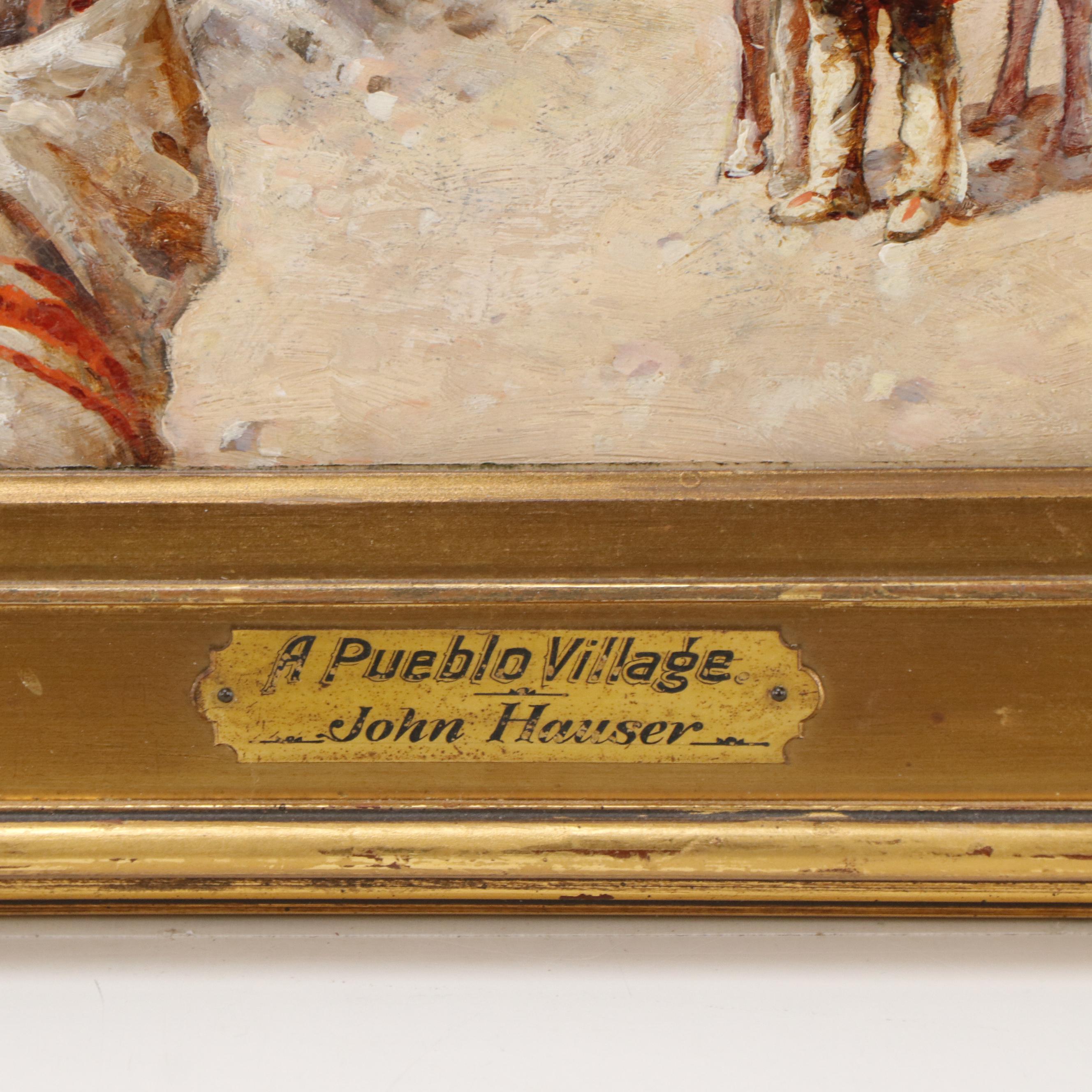 John Hauser Oil Painting "Pueblo Village," 1905