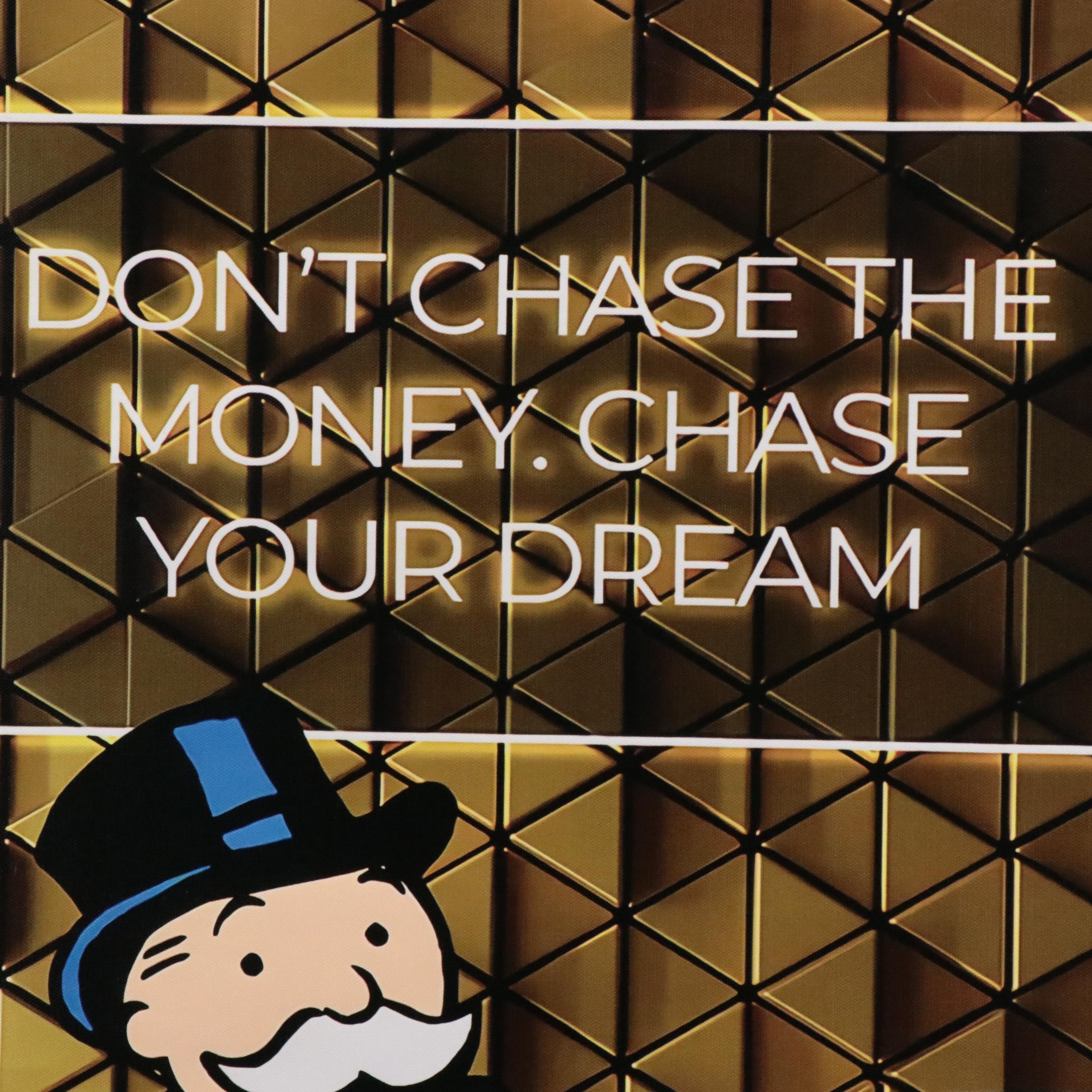 Giclée After Alex Monopoly "Don't Chase the Money, Chase Your Dream"