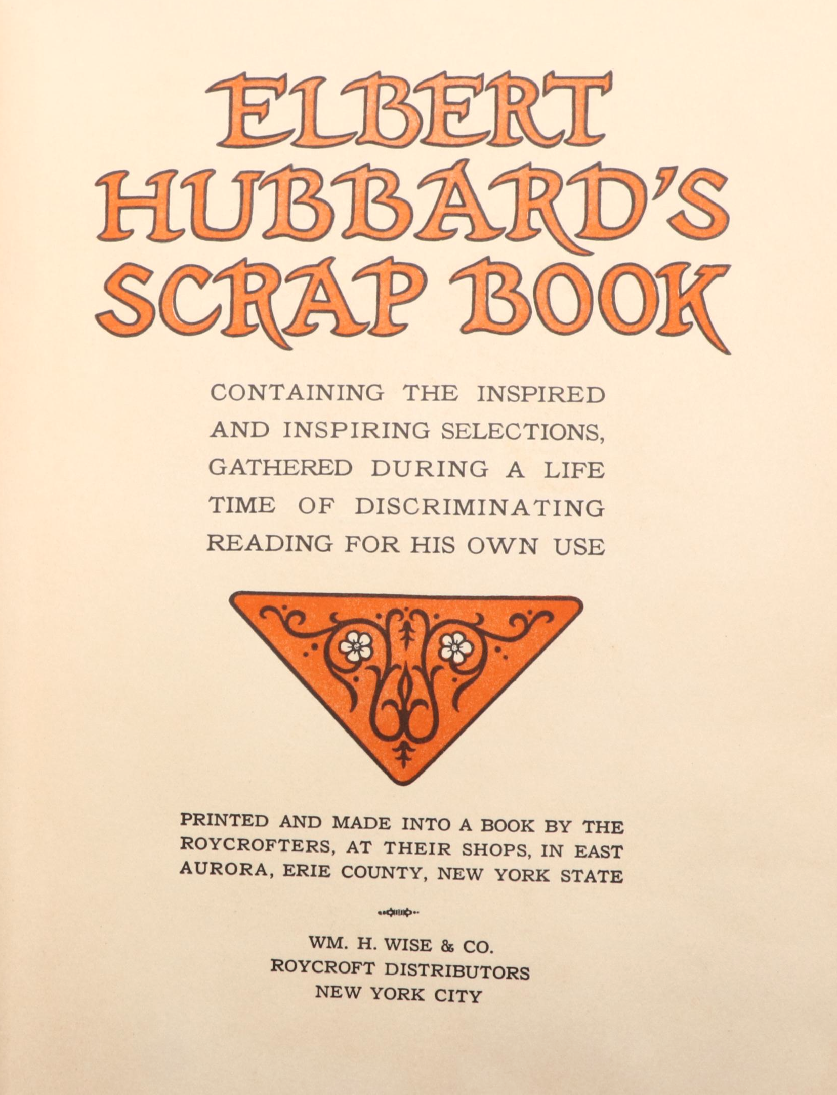 The Roycrofters "Elbert Hubbard's Scrap Book," 1923