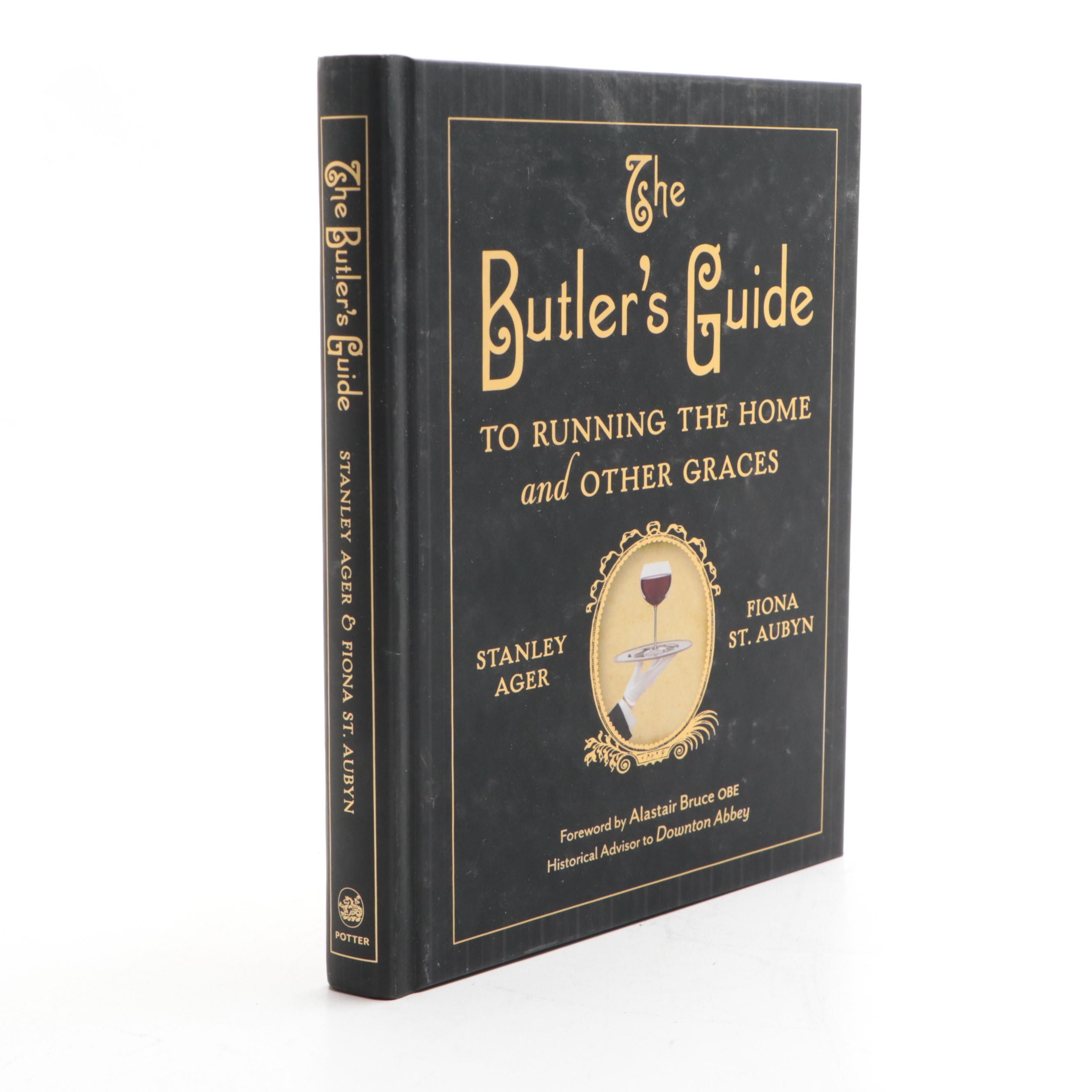 "The Butler's Guide to Running the Home" by Stanley Ager and Fiona St. Aubyn