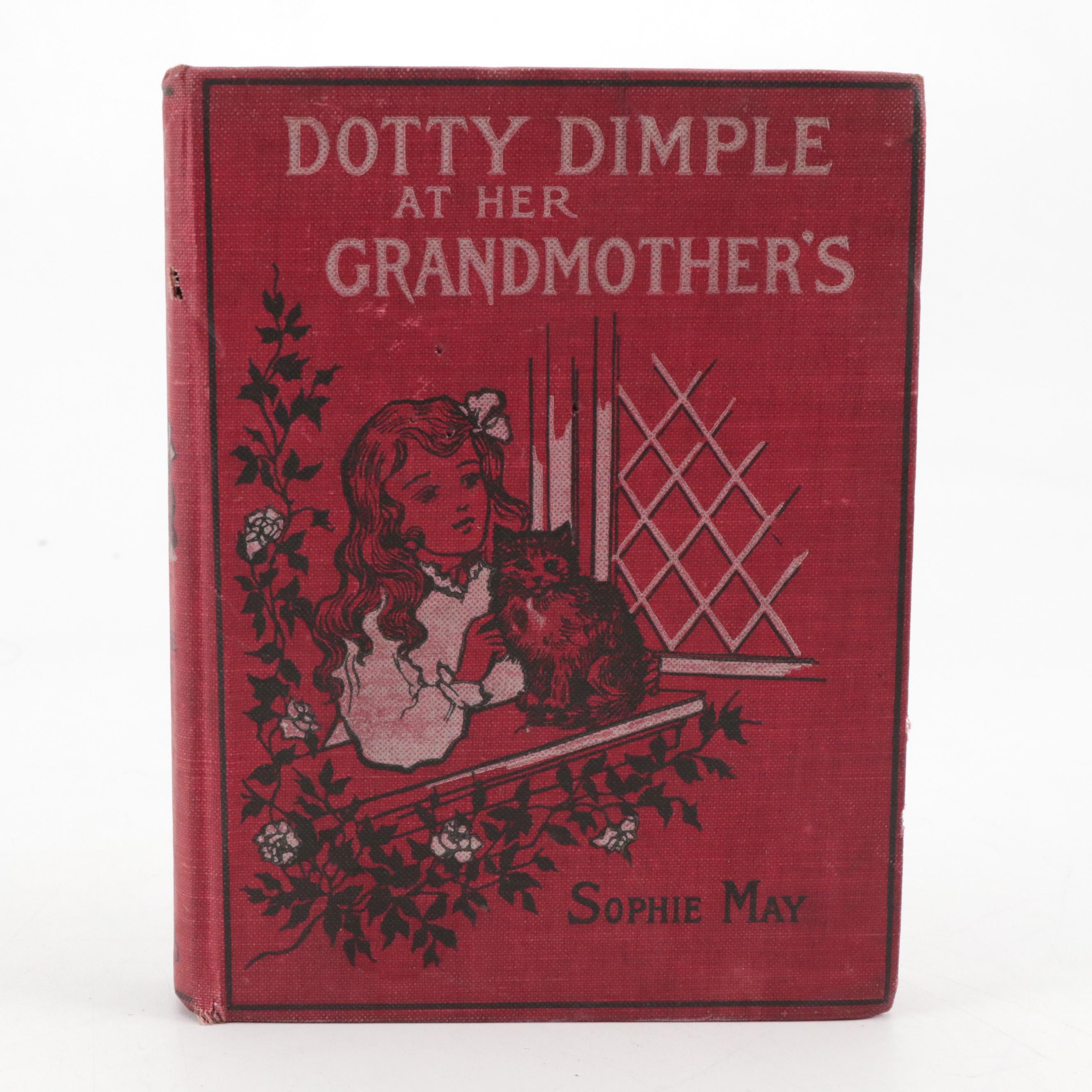 Illustrated "Dotty Dimple at Her Grandmother's" by Sophie May and More Books