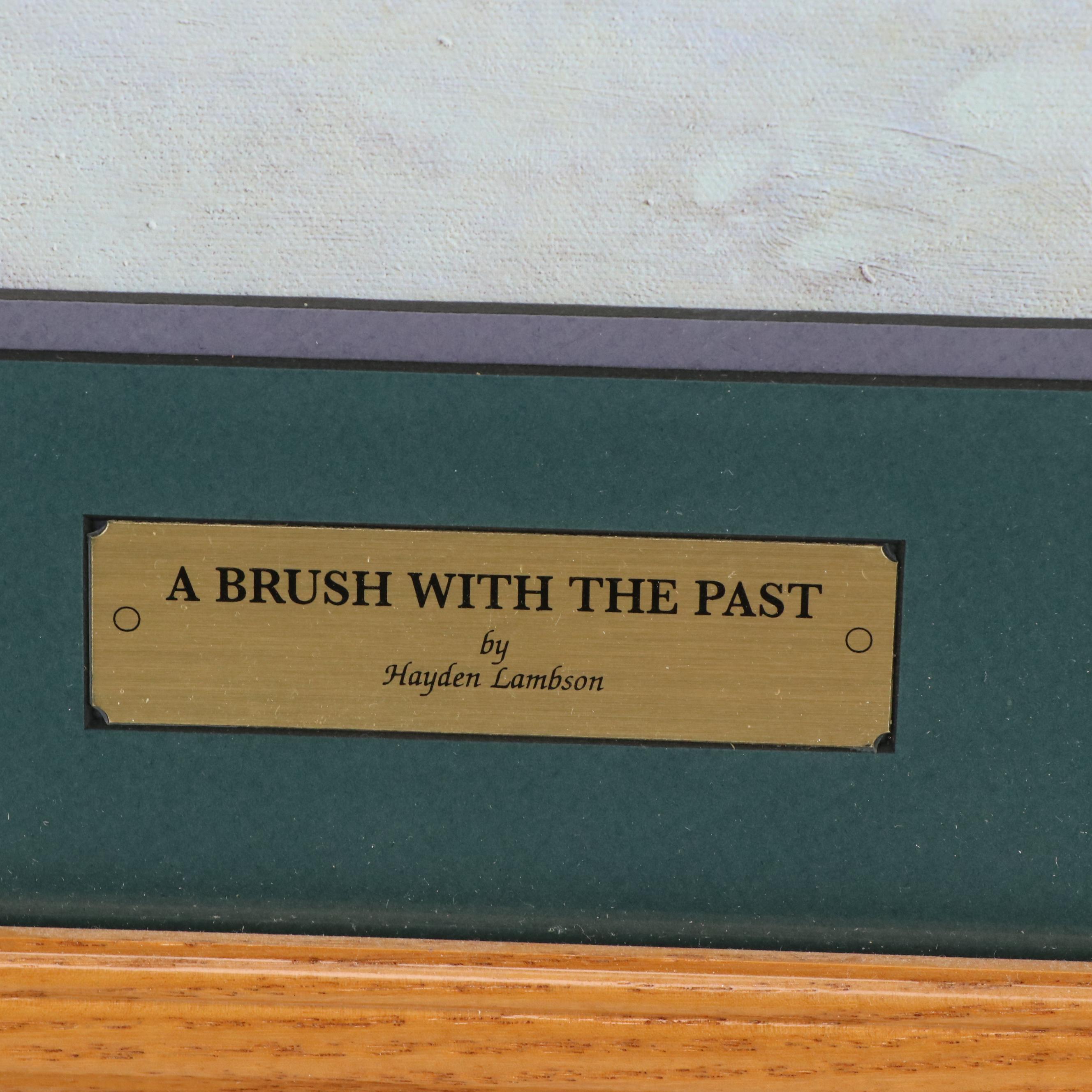 Hayden Lambson Offset Lithograph "A Brush With the Past"
