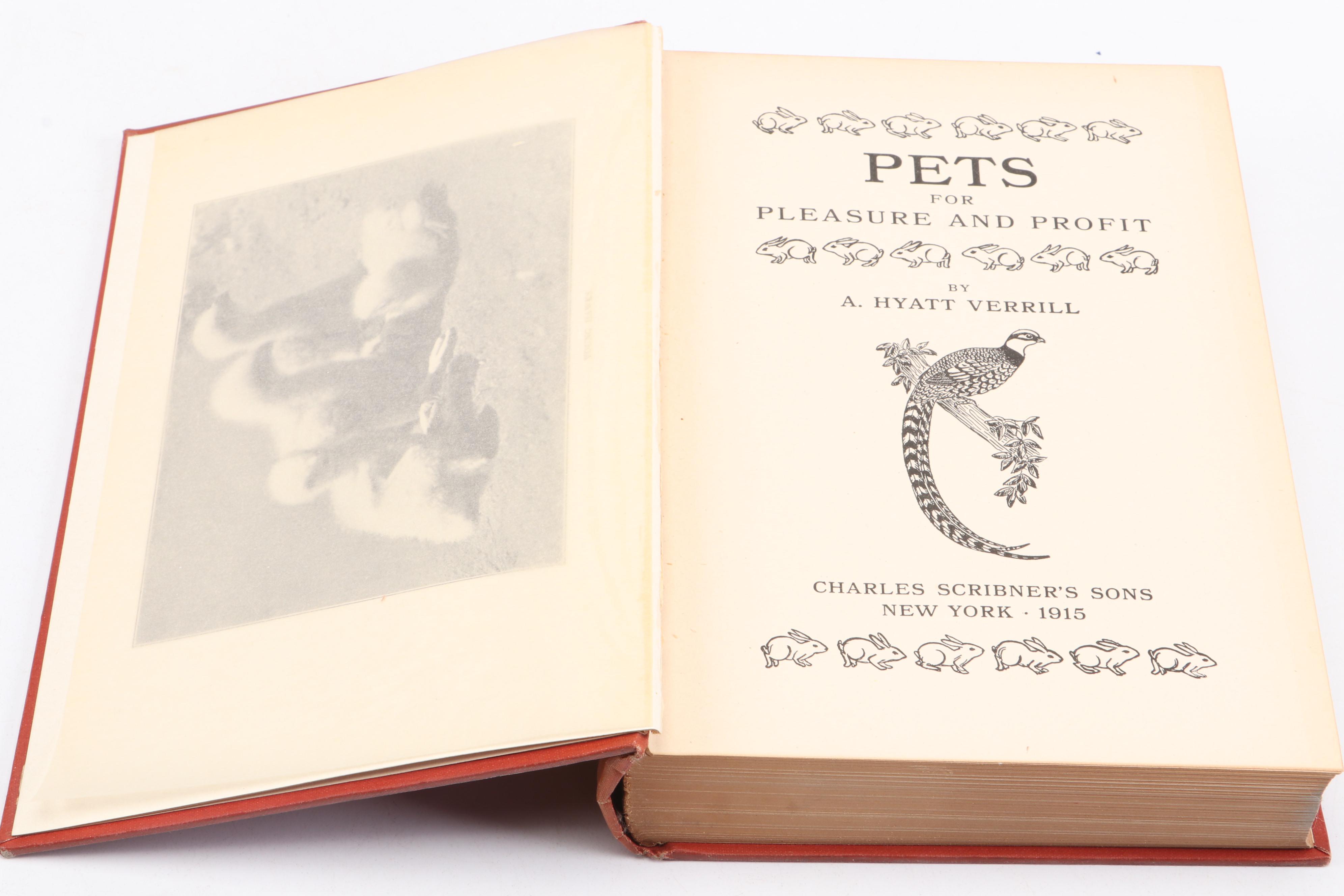 First Edition "Pets for Pleasure and Profit" by A. Hyatt Verrill and More Books