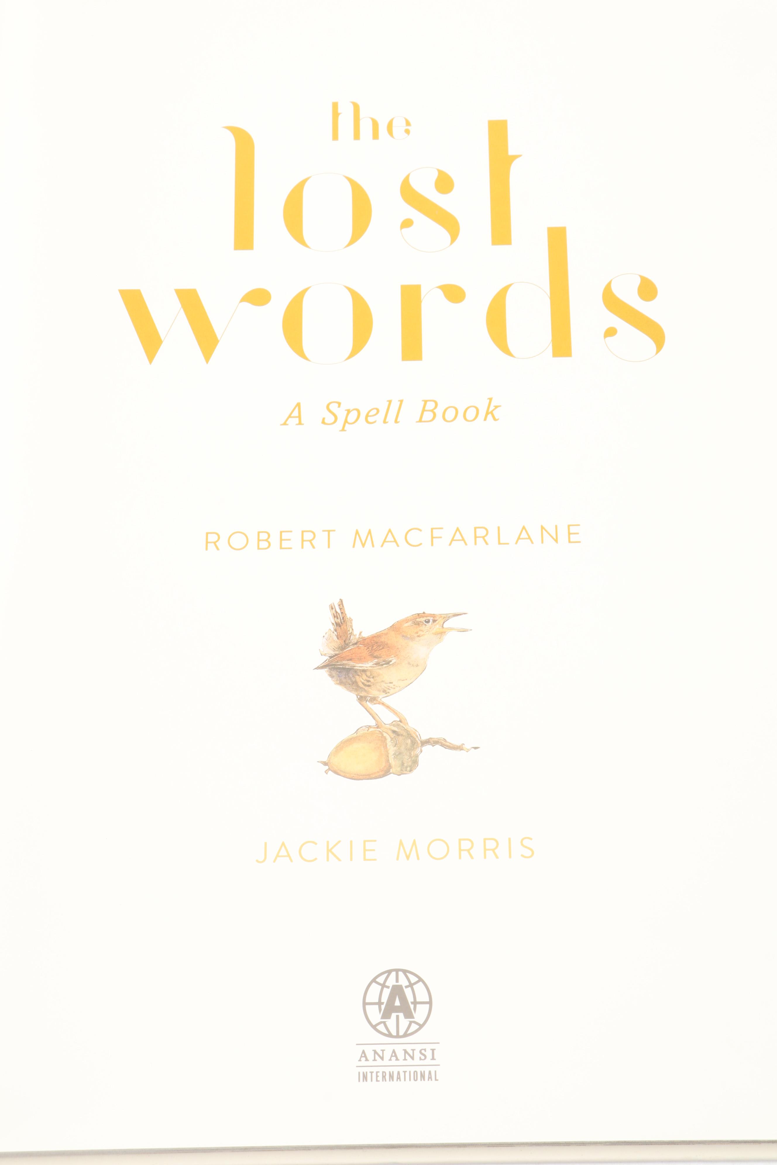 "The Lost Words: A Spell Book" by Robert Macfarlane and Jackie Morris, 2020