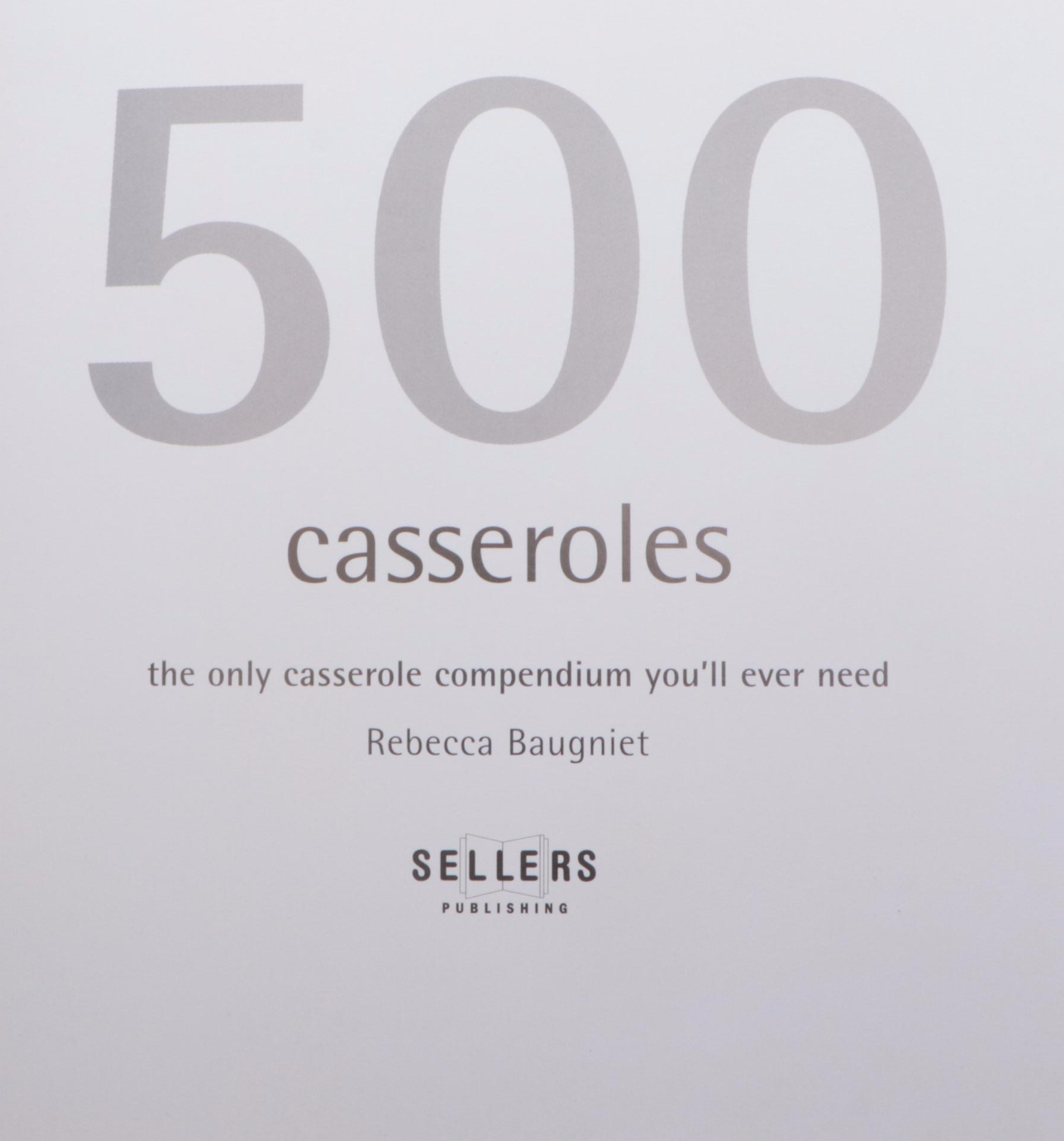 First Edition "500 Casseroles" by Rebecca Baugniet and More Cookbooks