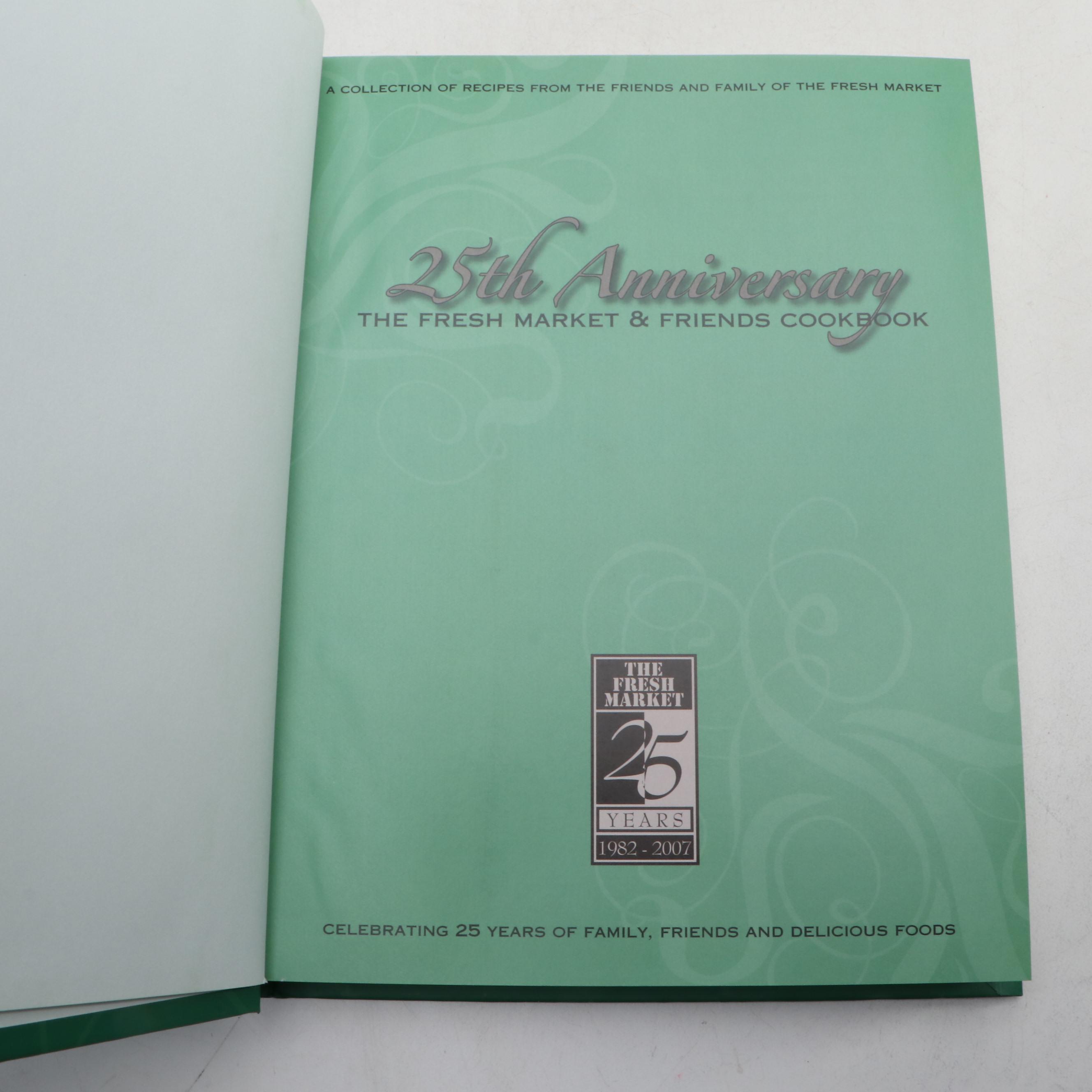 First Edition Thus "The Fresh Market and Friends Cookbook" and More Cookbooks