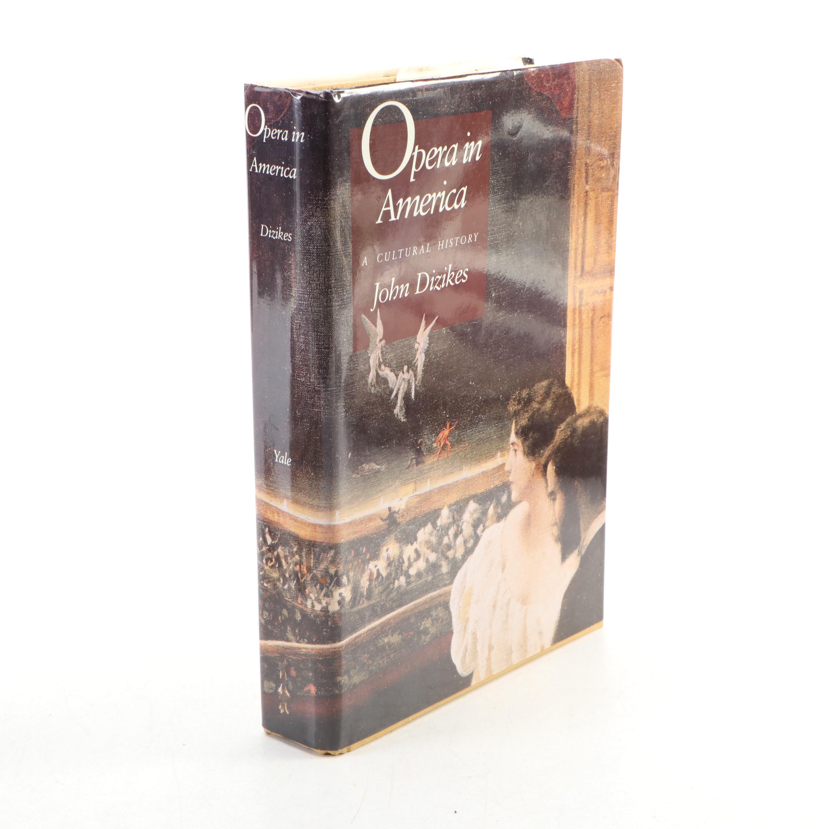 "Opera in America: A Cultural History" by John Dizikes and More Books