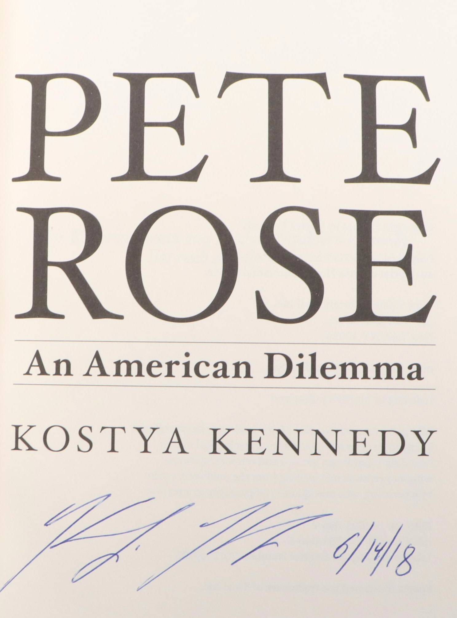 Signed "Pete Rose: An American Dilemma" by Kostya Kennedy and More