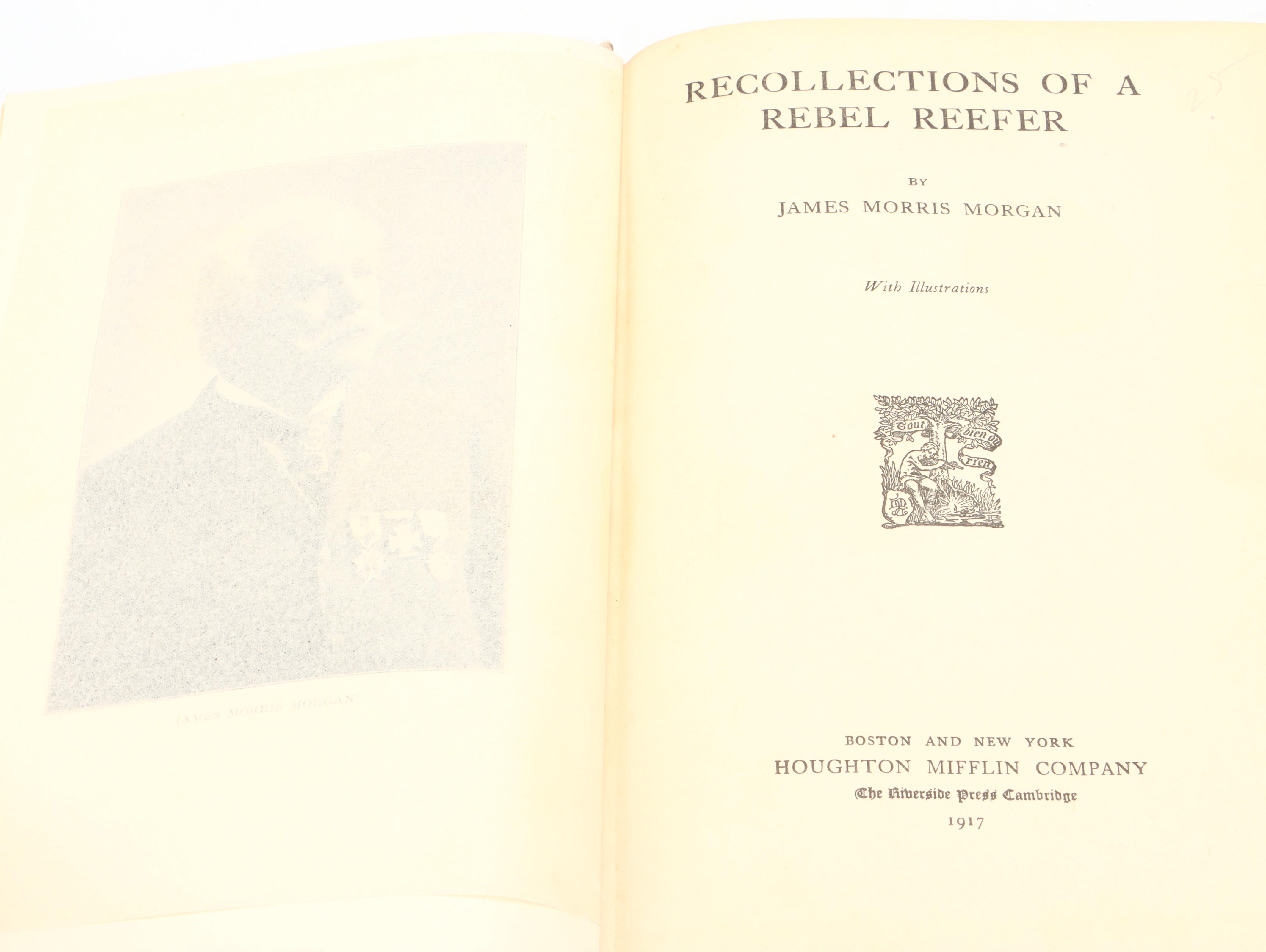 First Edition "Recollections of a Rebel Reefer" by James Morris Morgan and More