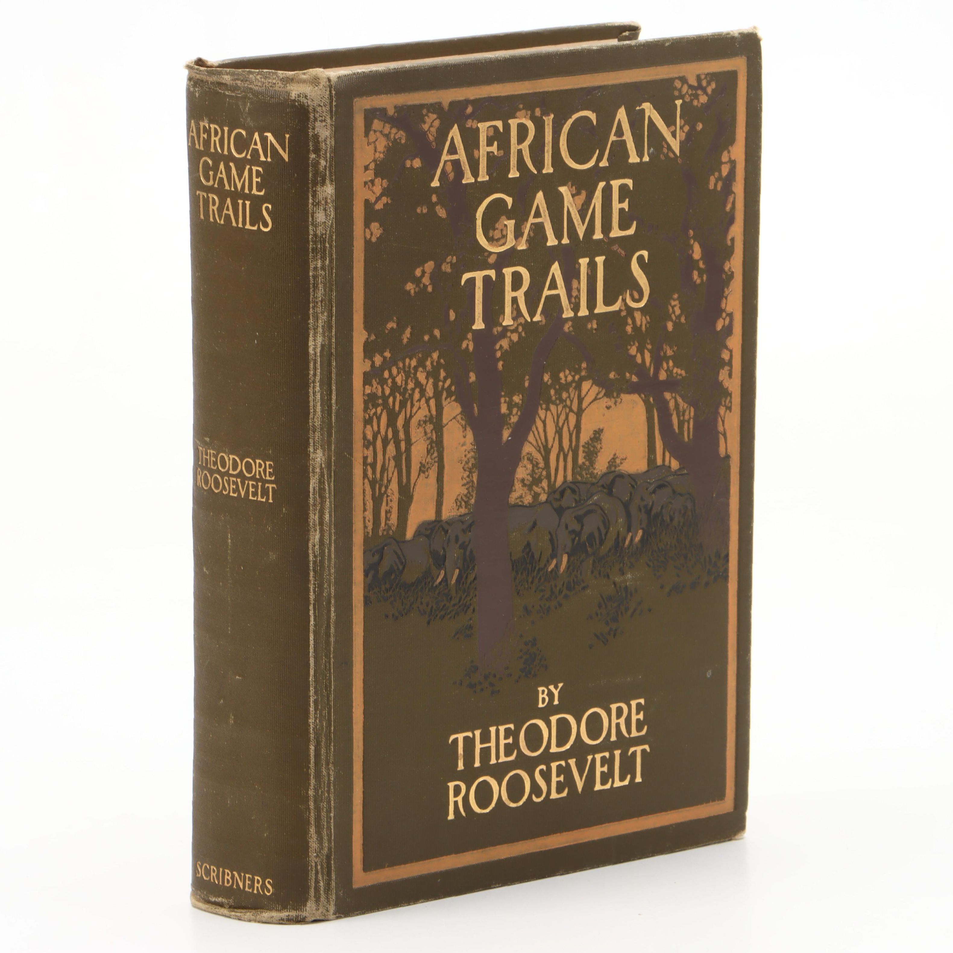 First Trade Edition "African Game Trails" by Theodore Roosevelt, 1910