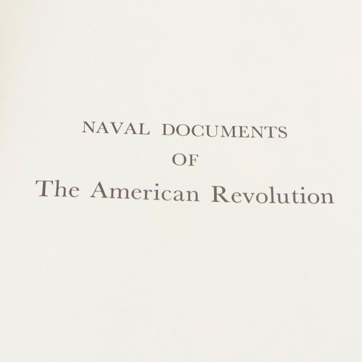 "Naval Documents of the American Revolution" Seven-Volume Set and More