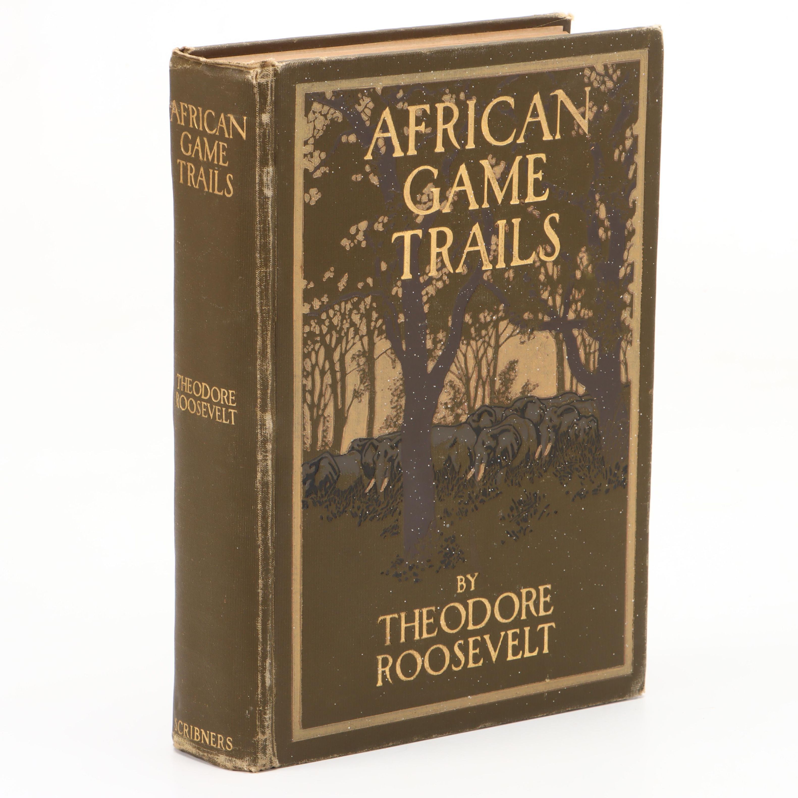 First Trade Edition "African Game Trails" by Theodore Roosevelt, 1910