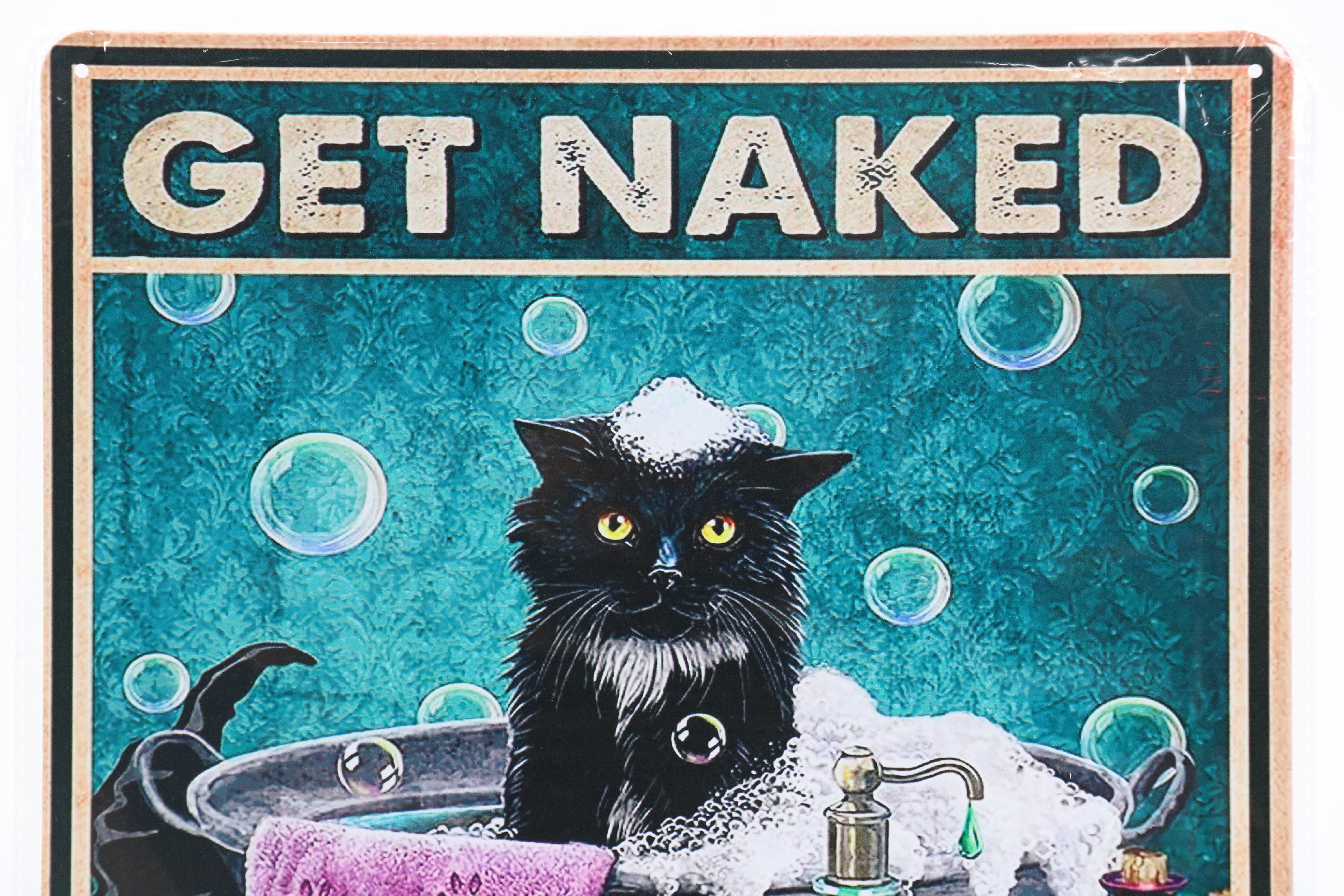 Black Cat "Get Naked..." Metal Wall Sign