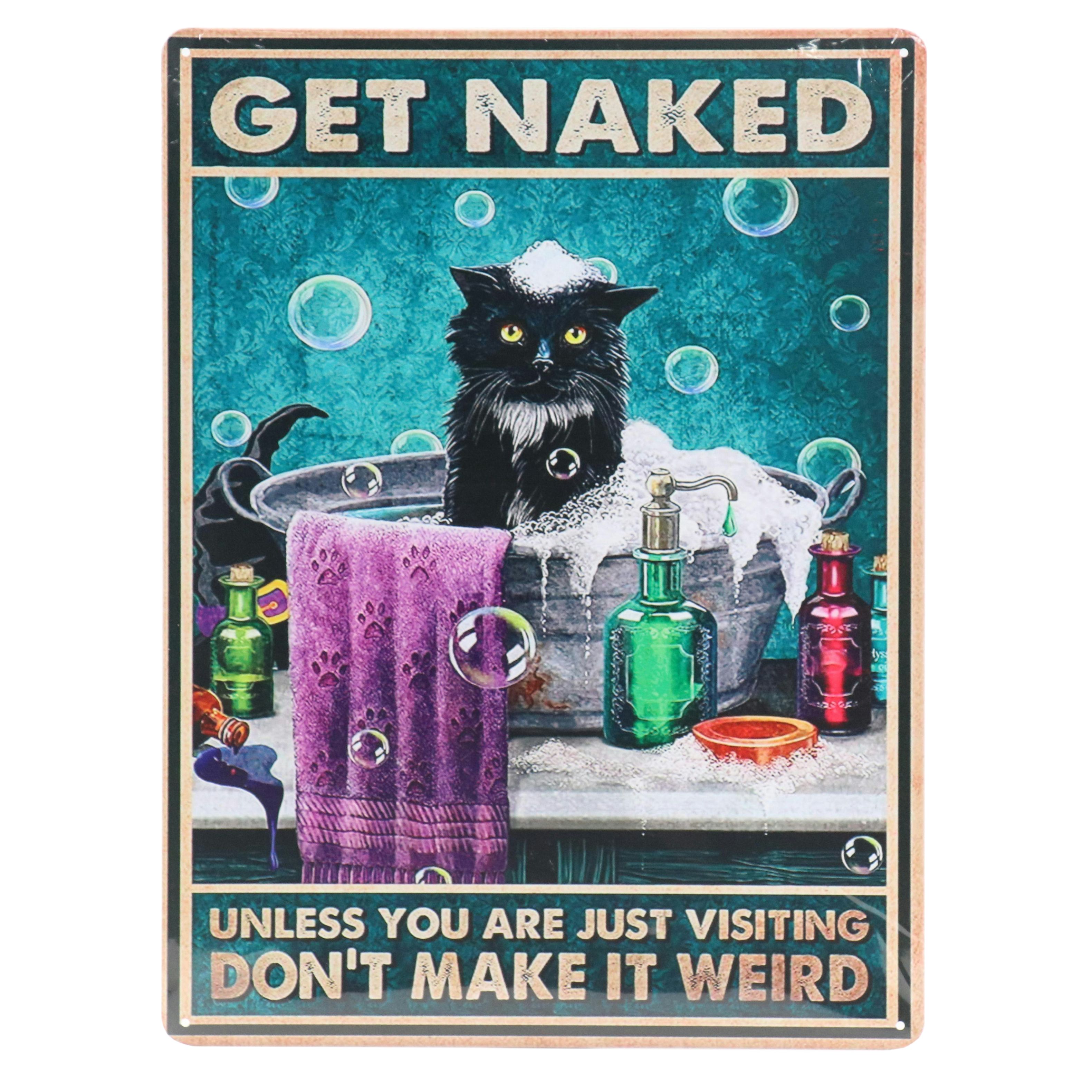 Black Cat "Get Naked..." Metal Wall Sign