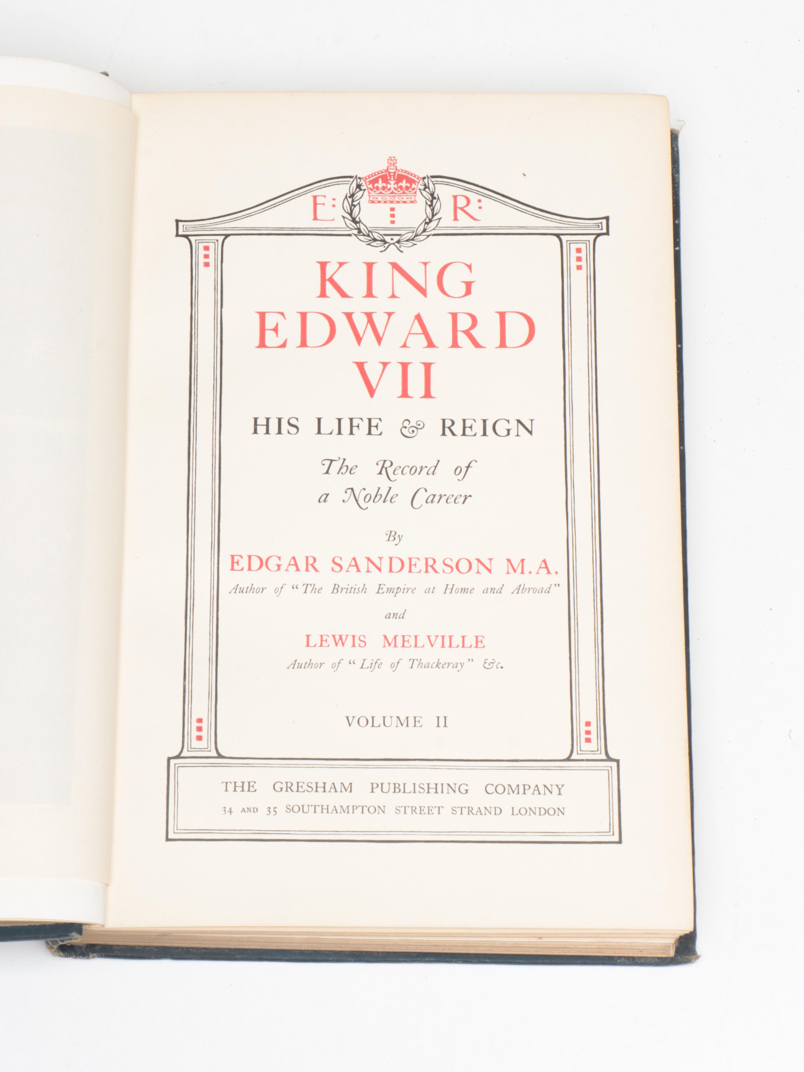 "King Edward VII: His Life and Reign" Near Complete Set by Edgar Sanderson, 1910