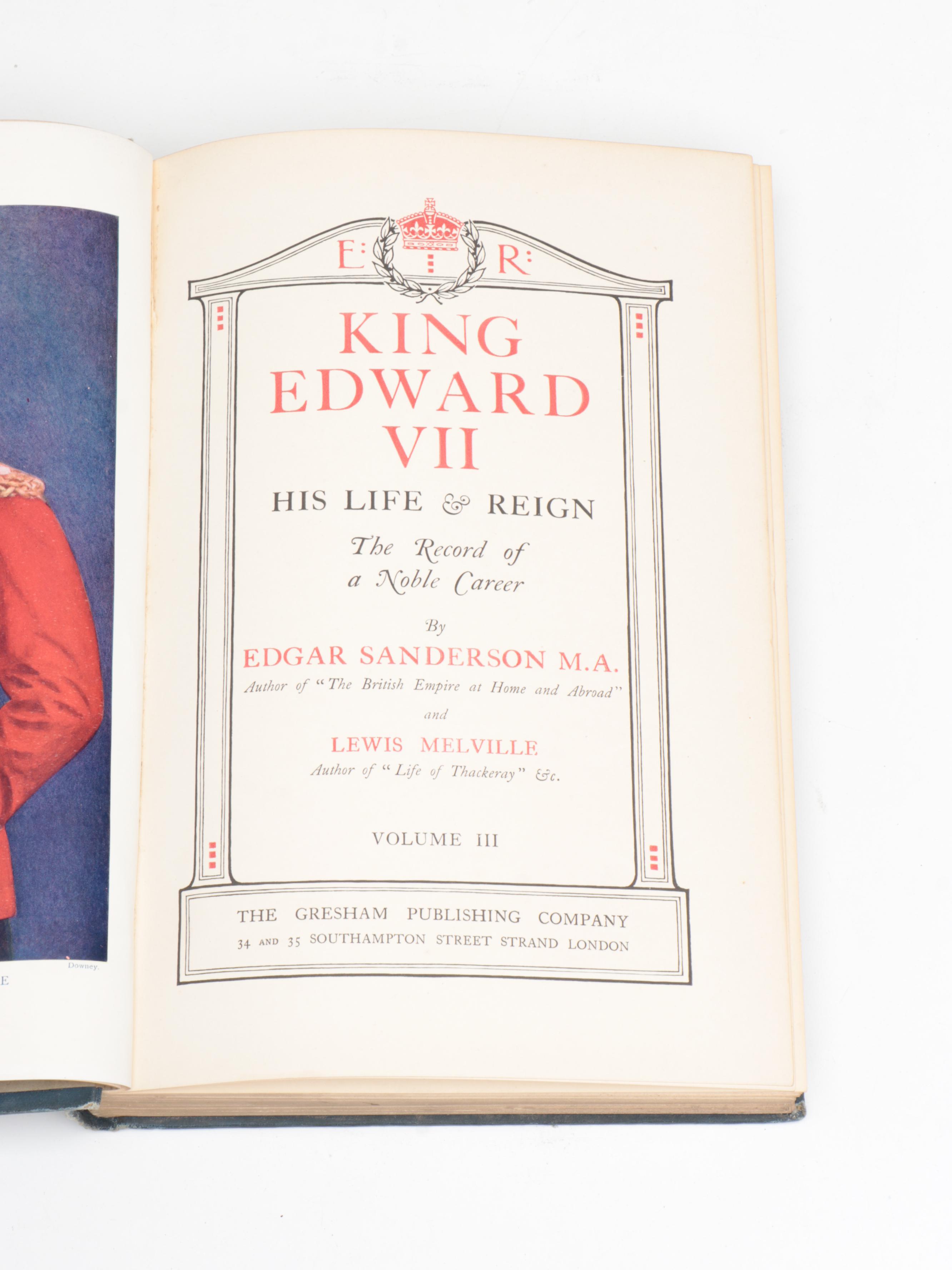 "King Edward VII: His Life and Reign" Near Complete Set by Edgar Sanderson, 1910