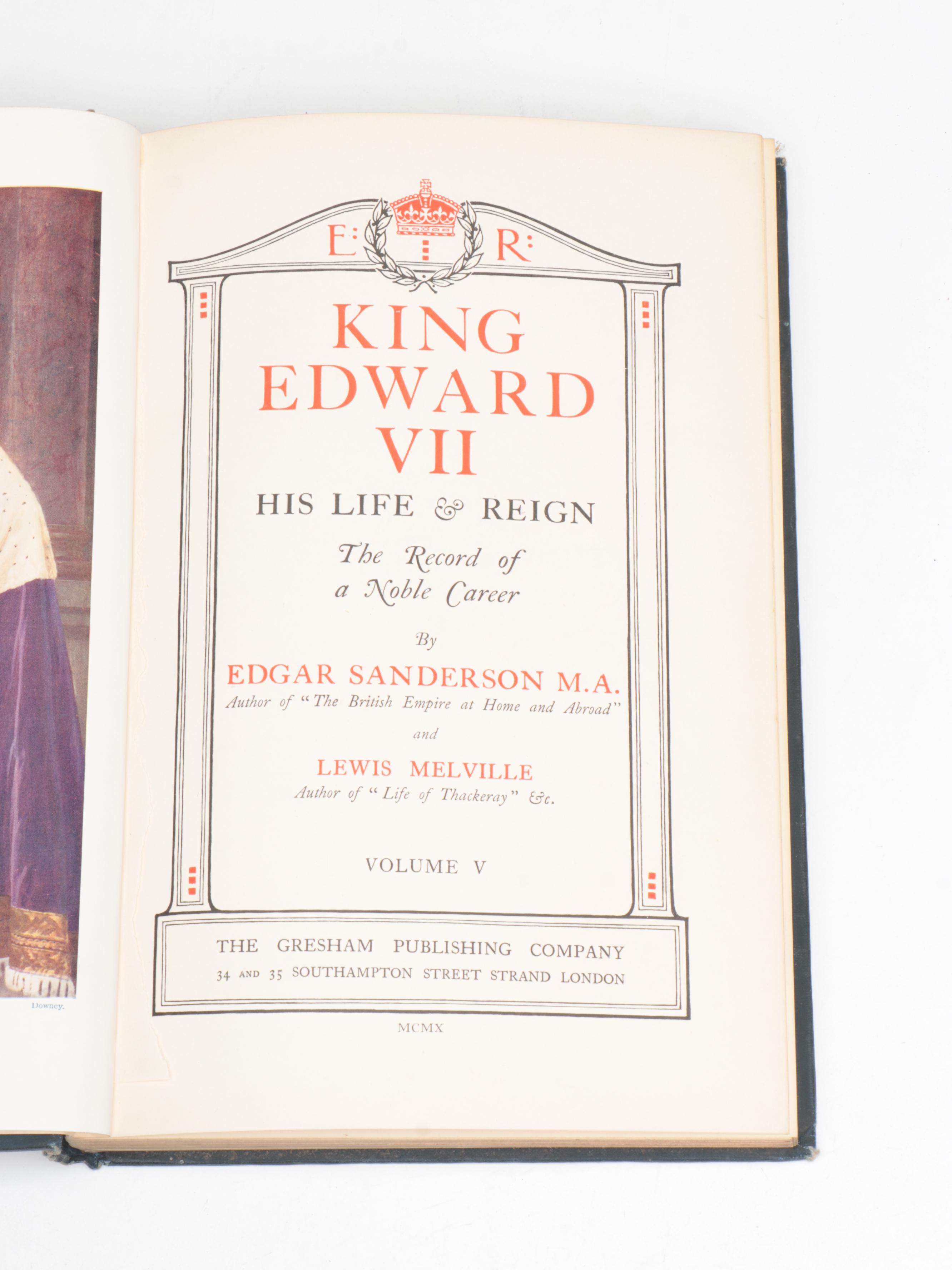 "King Edward VII: His Life and Reign" Near Complete Set by Edgar Sanderson, 1910