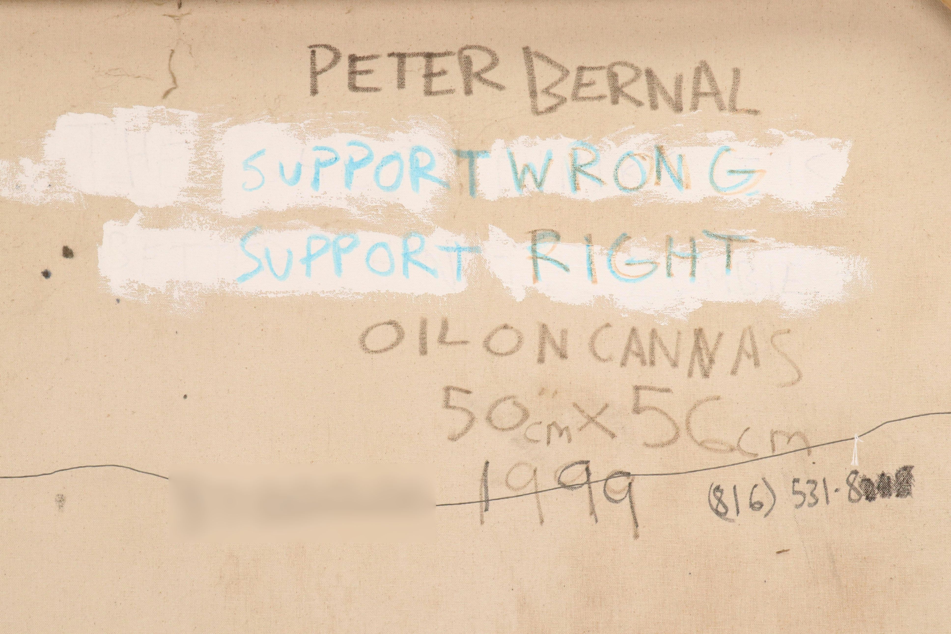Peter Bernal Oil Painting "Support Wrong, Support Right," 1999
