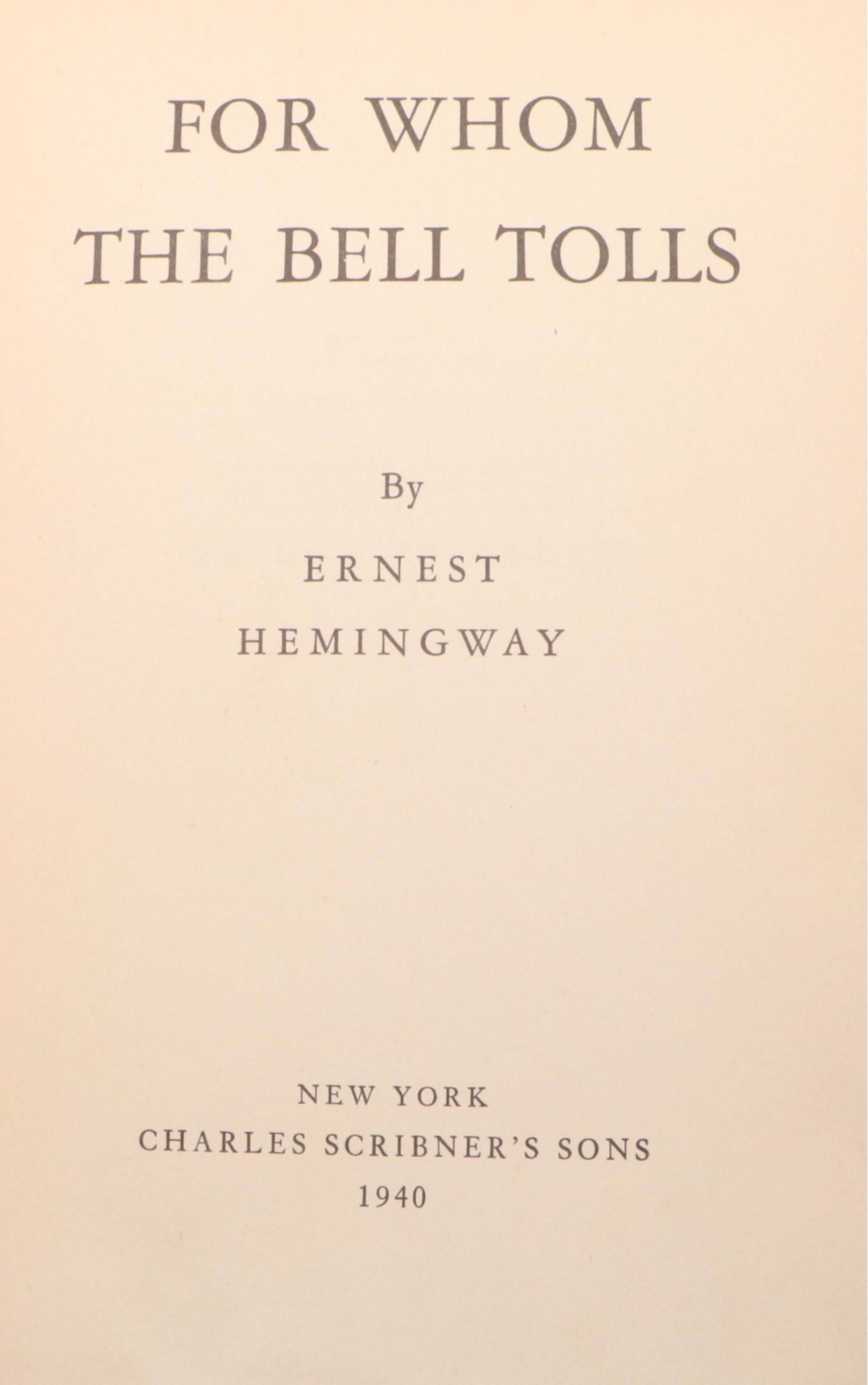 First Printing "For Whom the Bell Tolls" by Ernest Hemingway, 1940