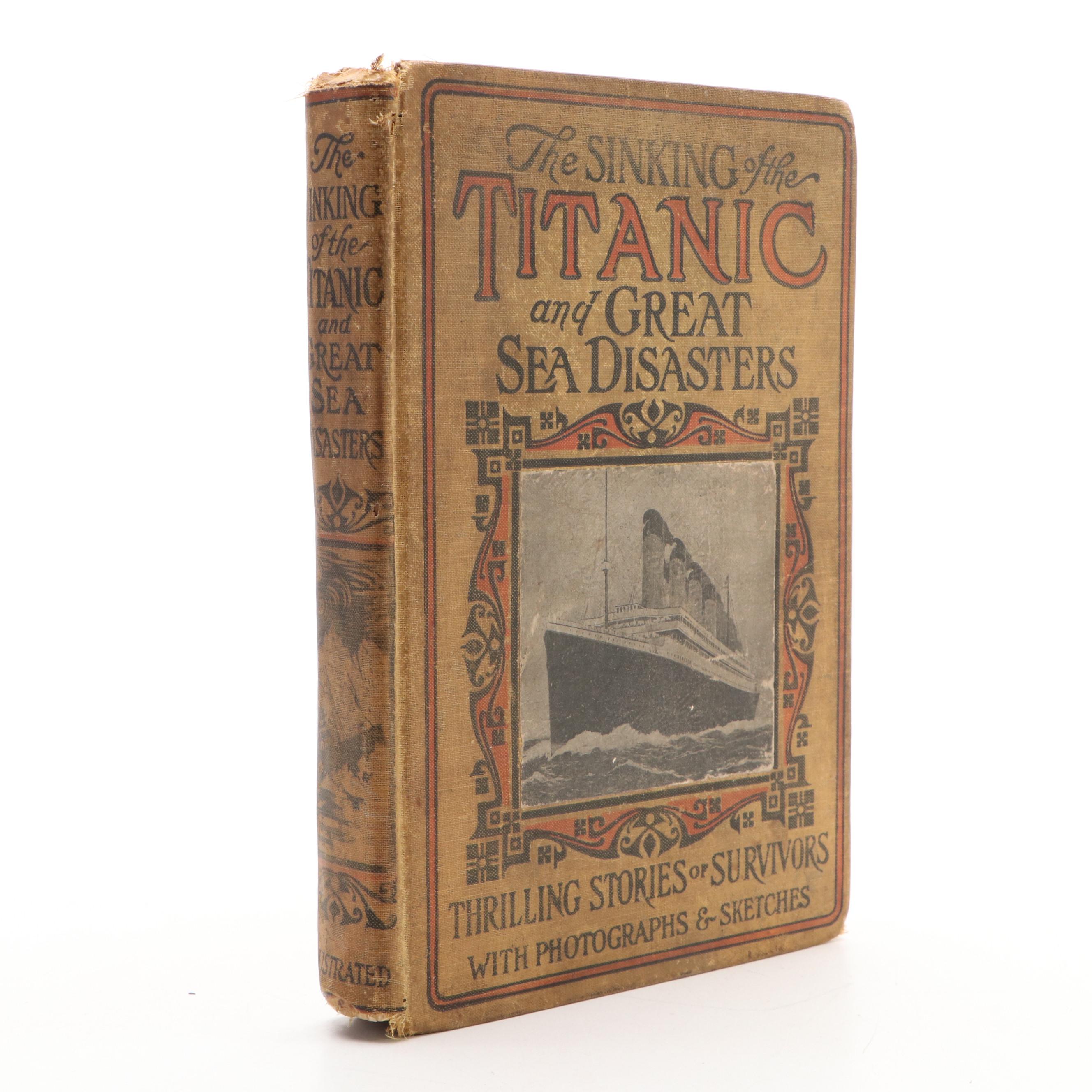 "The Sinking of the Titanic and Great Sea Disasters" by Logan Marshall, 1912